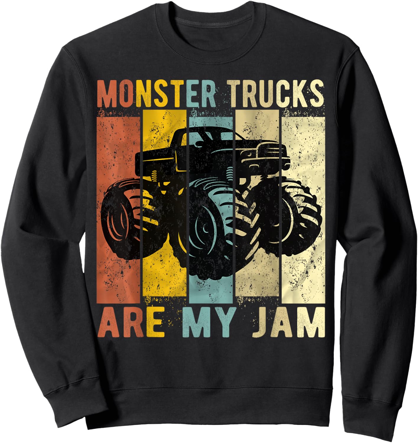 Monster Trucks Are My Jam Vintage Retro Monster Truck Sweatshirt - Sweatshirt | Black