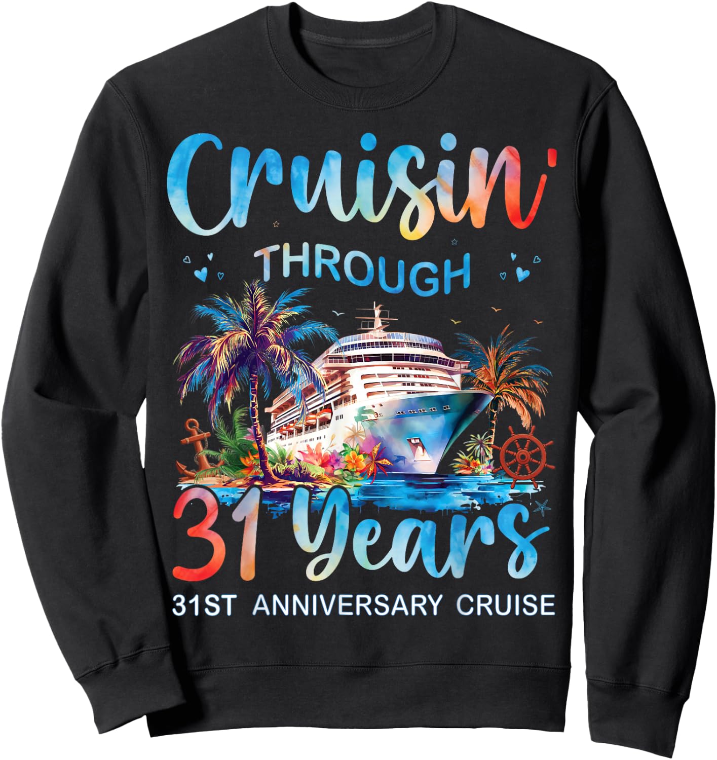Cruisin Through 31 Years 31st Anniversary Cruise Trip Couple Sweatshirt - Sweatshirt | Black