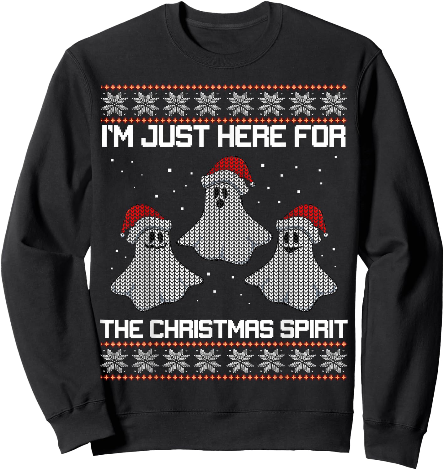 Ugly X-Mas Party Ghost I'm Just Here For Christmas Spirit Sweatshirt - Sweatshirt | Black