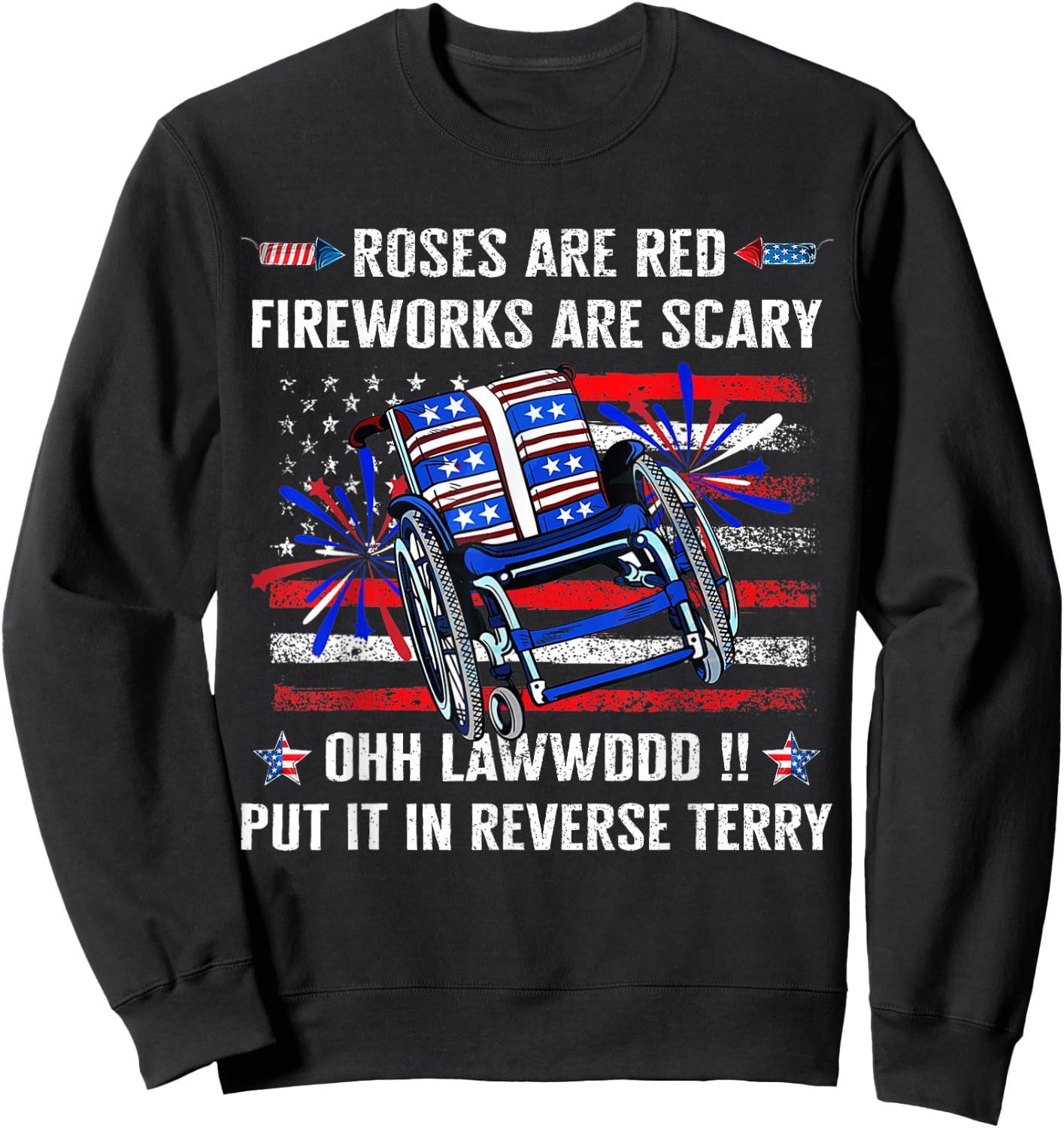 Back Up Terry Put It in Reverse Firework Funny 4th of July Sweatshirt - Sweatshirt | Black
