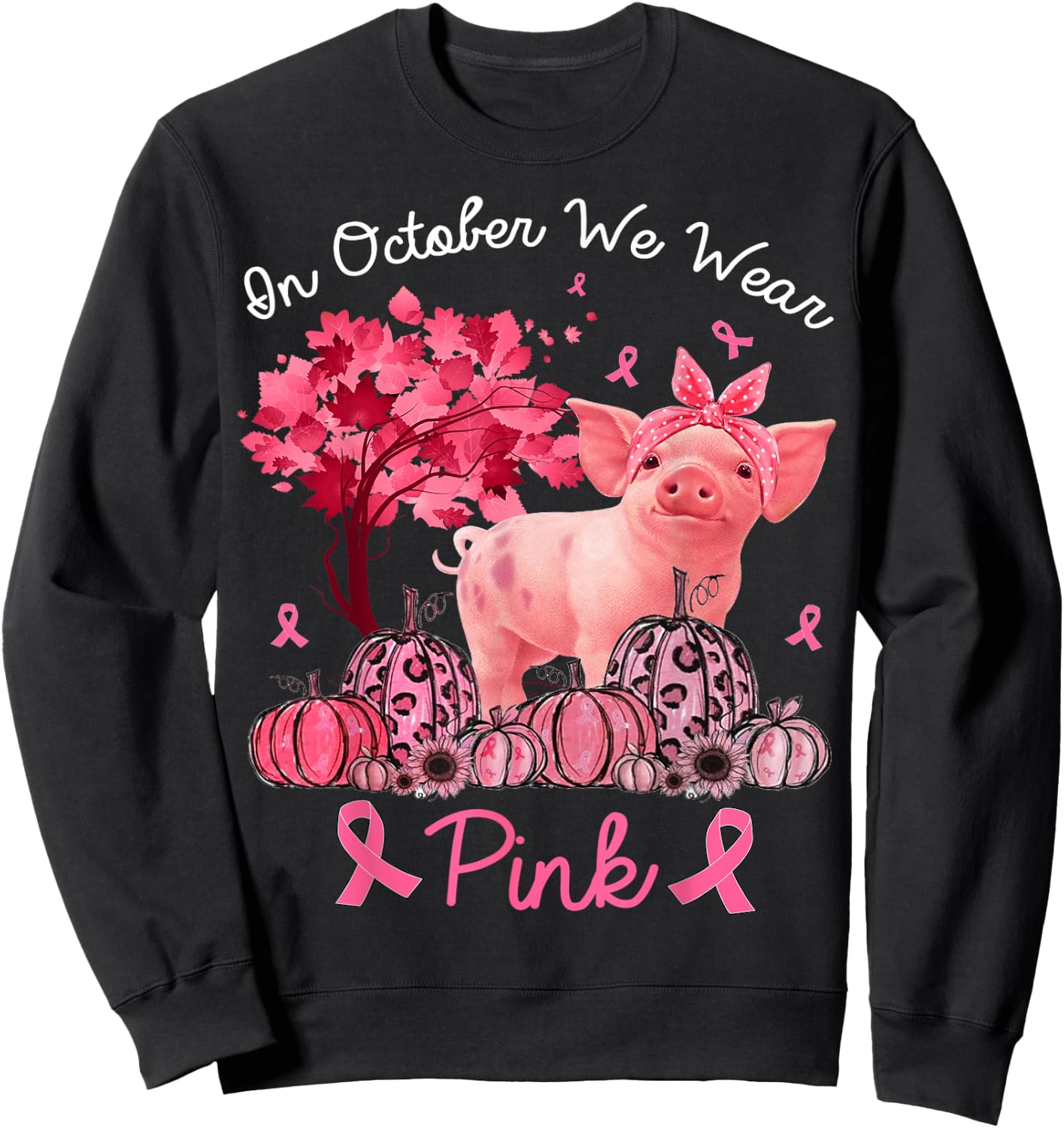 Pig In October We Wear Pink Pumpkin Breast Cancer Sweatshirt - Sweatshirt | Black