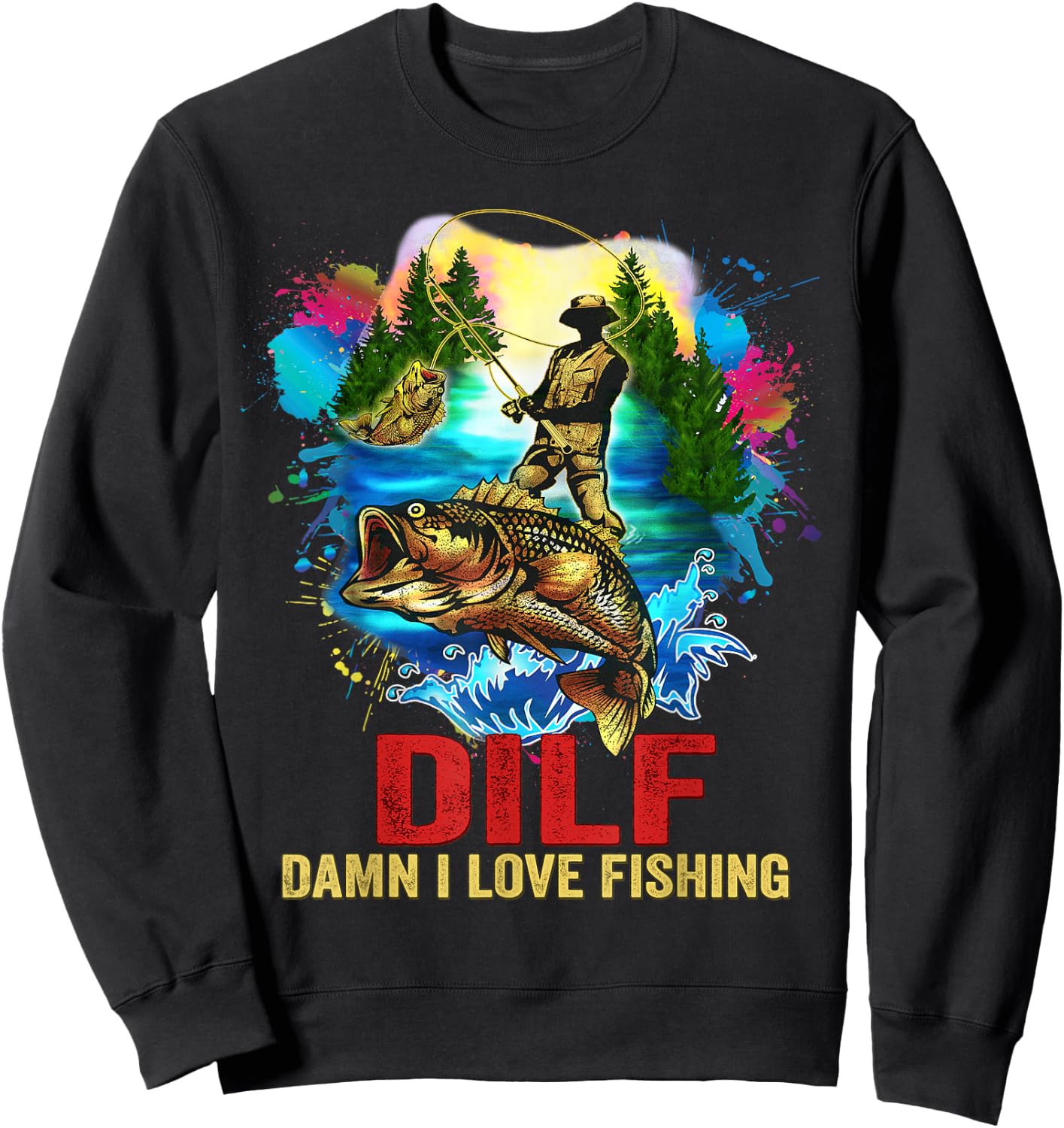 Funny Men's Fishing Dilf Shirt I Love Fishing Addict Sweatshirt - Sweatshirt | Black