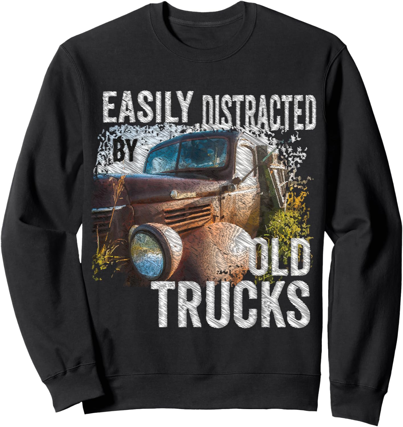 Easily Distracted By Old Pickup Trucks Classic Cars, Trucker Sweatshirt - Sweatshirt | Black