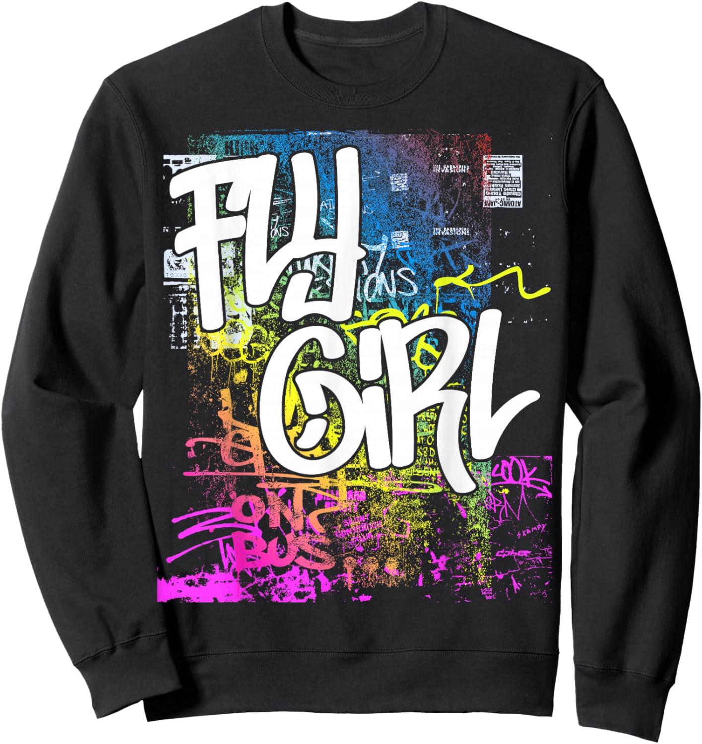 Fly Girl 80s 90s Rap B-Girl Old School Hip Hop Graffiti Sweatshirt - Sweatshirt | Black