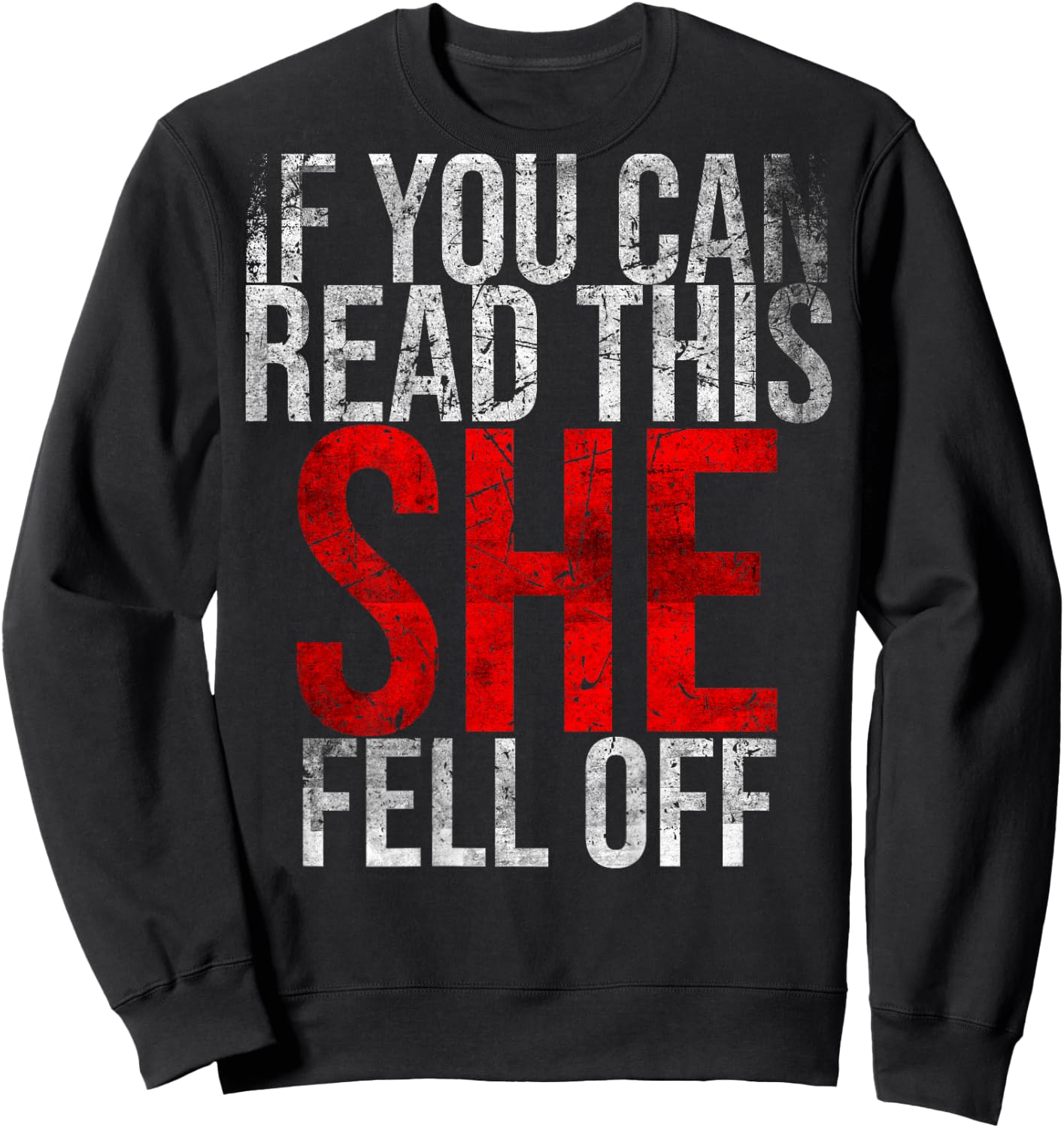 If You Can Read This She Fell Off Funny Motorcyclist Biker Sweatshirt - Sweatshirt | Black