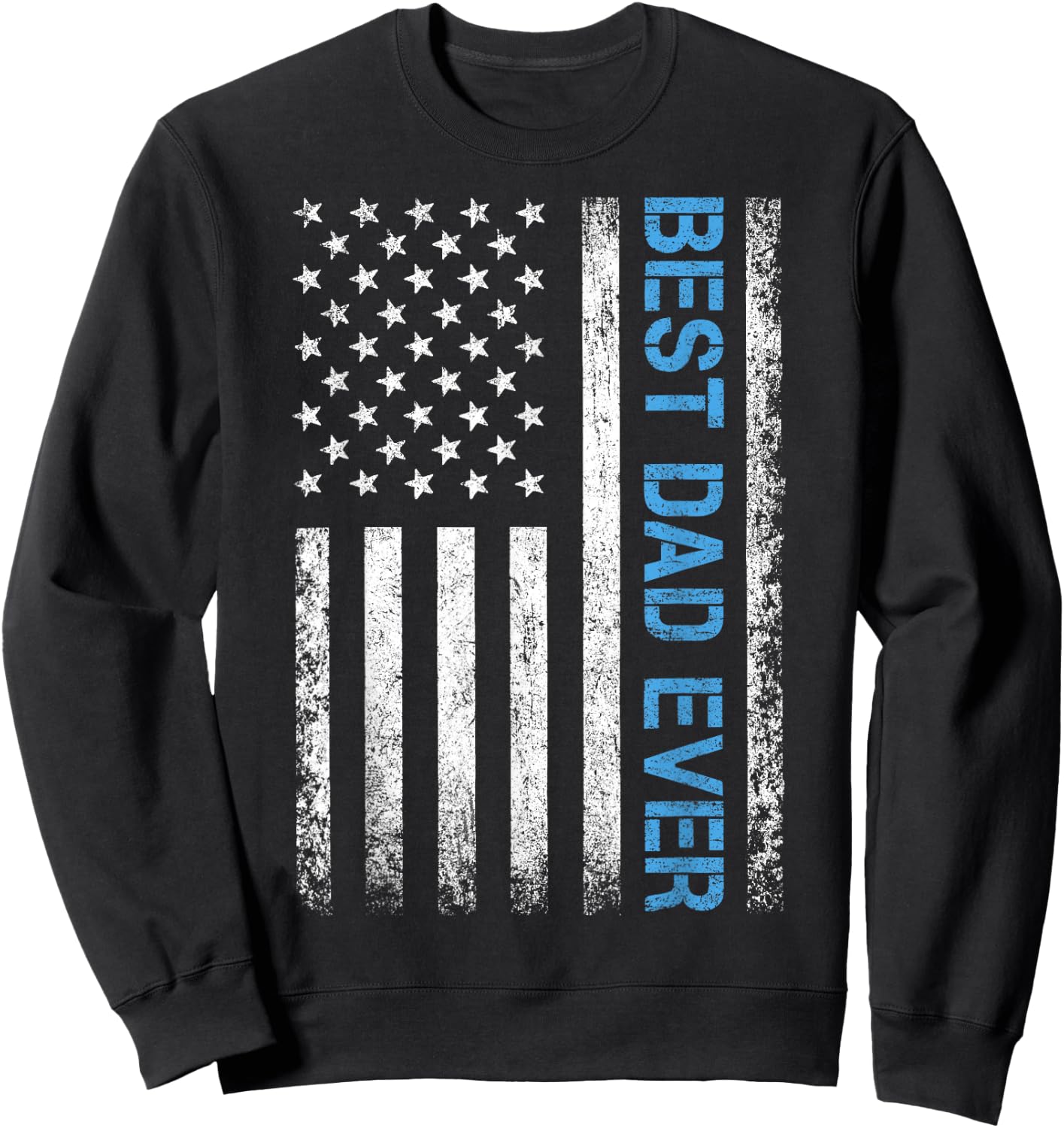 Best dad Ever US American Flag Gift Father's Day Sweatshirt - Sweatshirt | Black