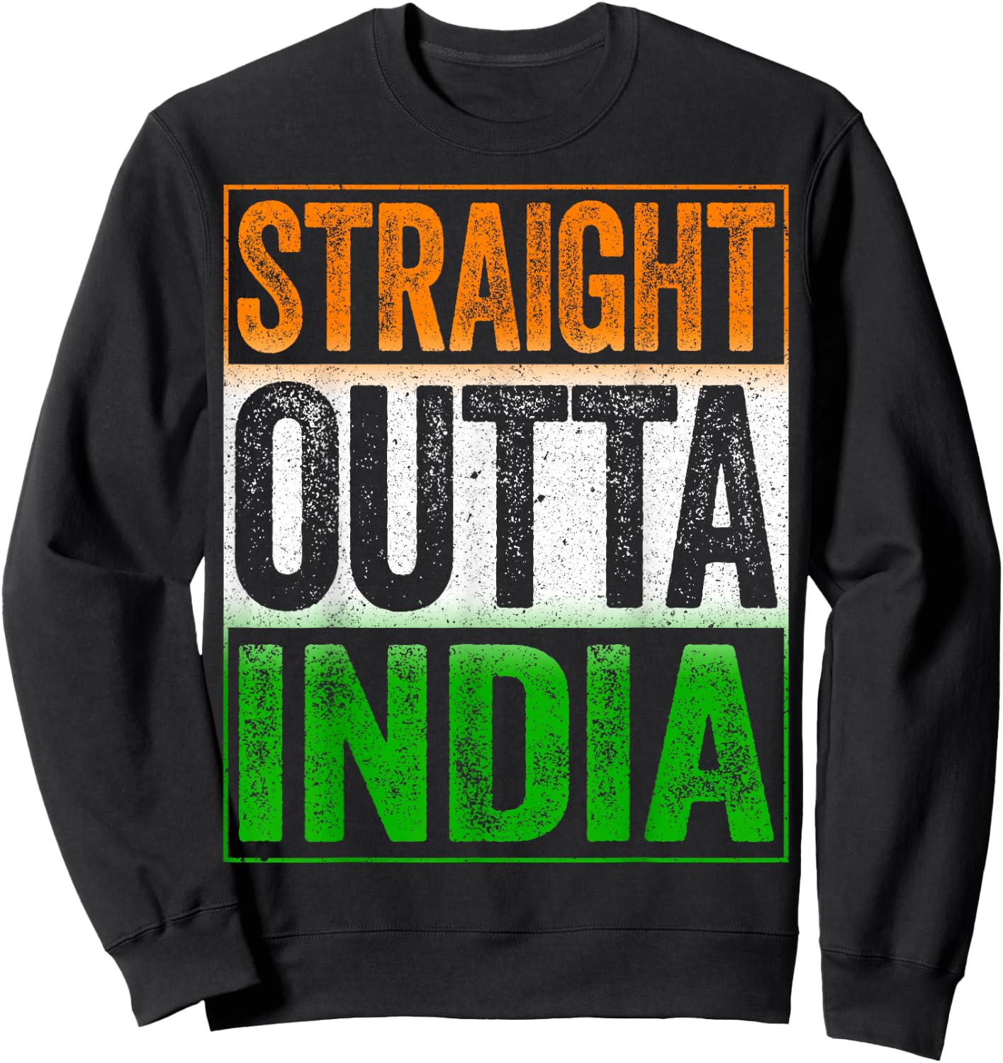 Straight Outta India Shirt Men Women Kids Republic of India Sweatshirt - Sweatshirt | Black
