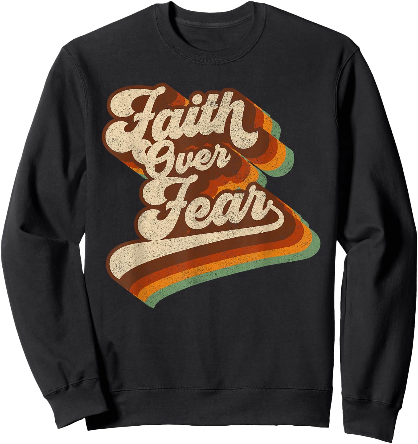 Faith Over Fear - 70s Vintage Christian Religious God Faith Sweatshirt - Sweatshirt | Black