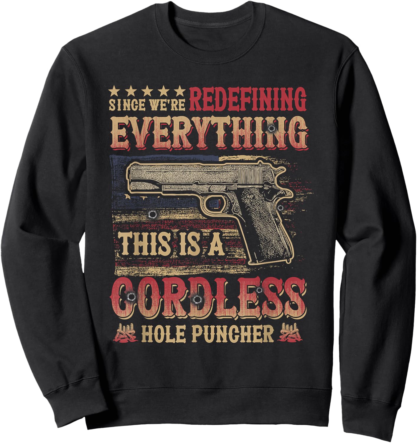 This Is A Cordless Hole Puncher We're Redefining Everything Sweatshirt - Sweatshirt | Black
