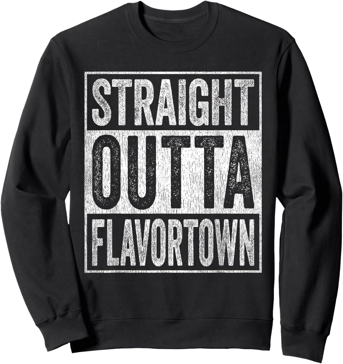 Straight Outta Flavortown American Food Culture Sweatshirt - Sweatshirt | Black