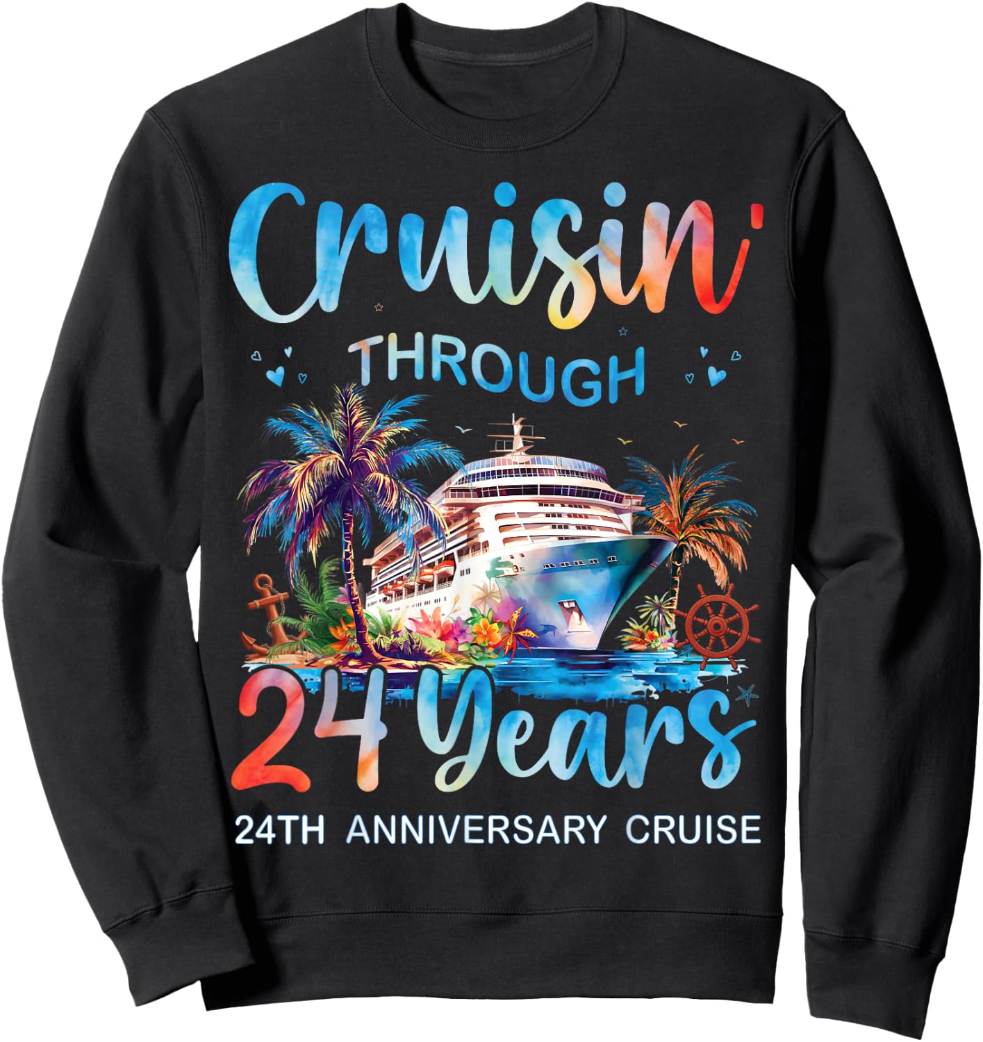 Cruisin Through 24 Years 24th Anniversary Cruise Trip Couple Sweatshirt - Sweatshirt | Black