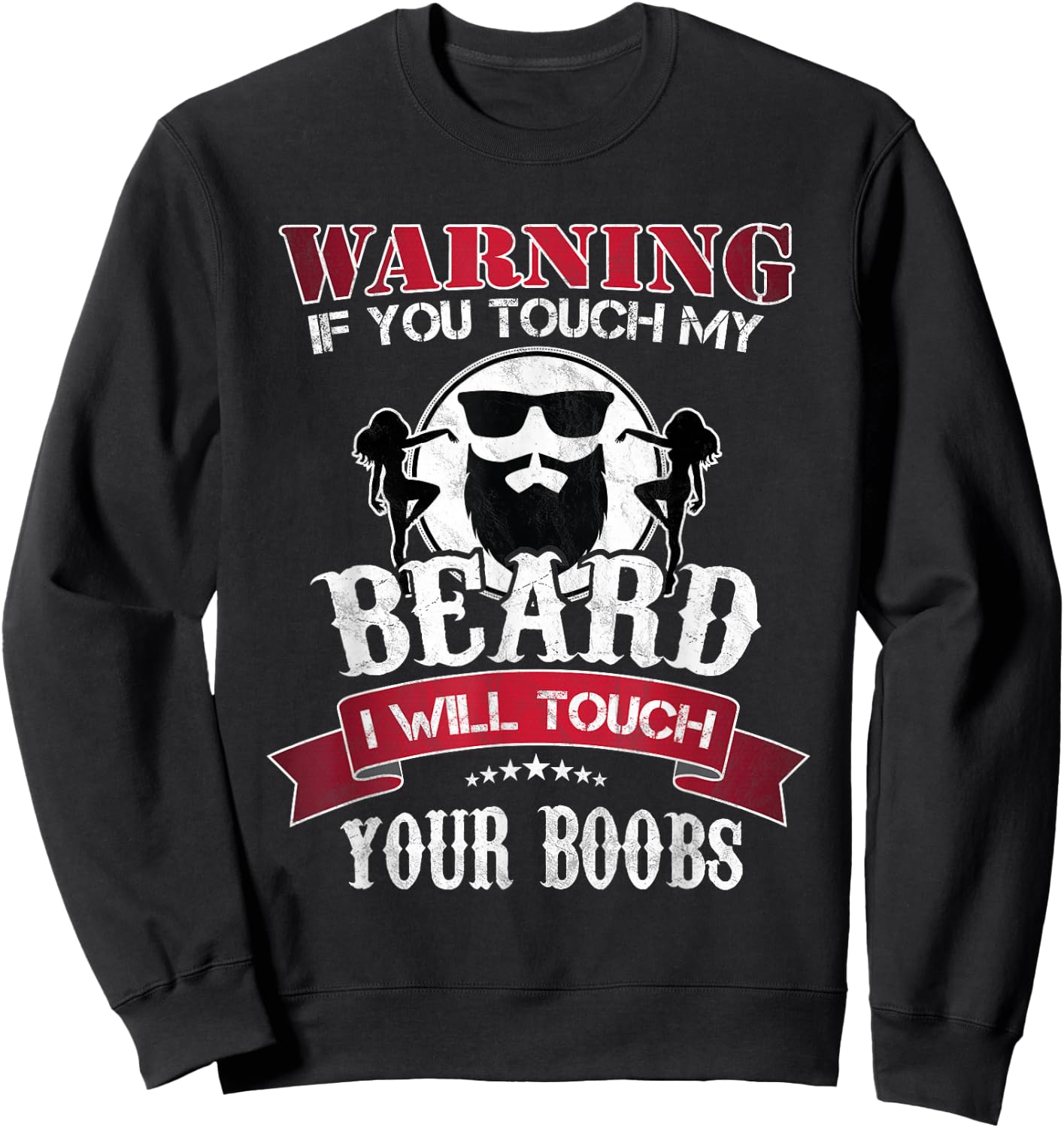 If You Touch My Beard I Will Touch Your Boobs Barber Beards Sweatshirt - Sweatshirt | Black