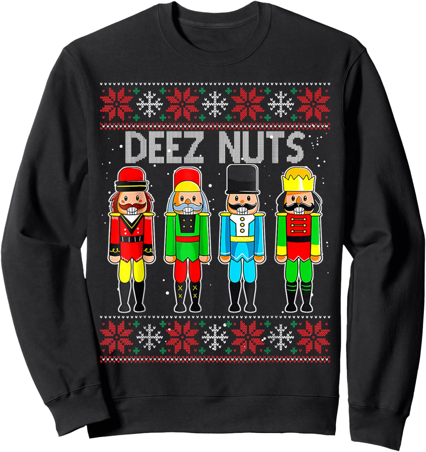 Deez Nuts Nutcracker Ugly Christmas Sweater Funny Xmas Sweatshirt - Sweatshirt | Black