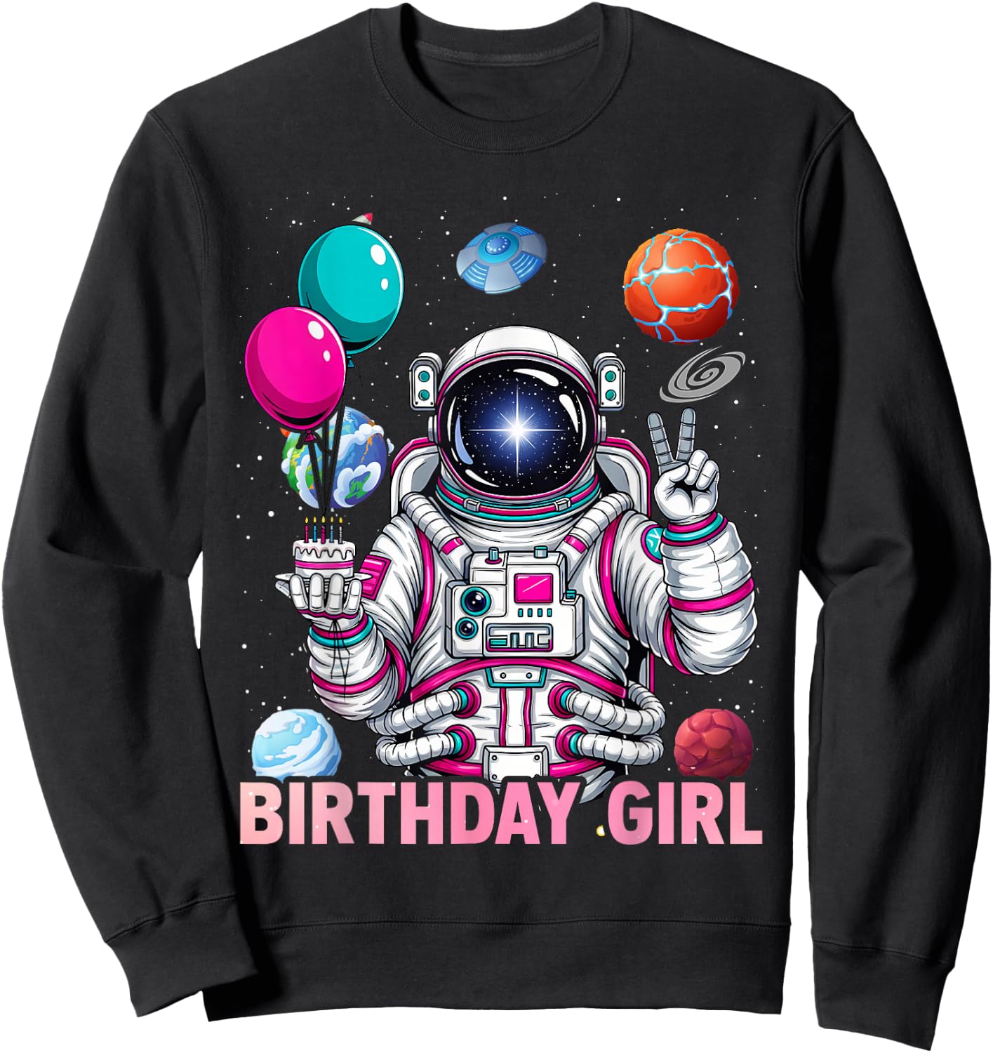 Birthday Girl Astronaut Space Solar System Party Themed Sweatshirt - Sweatshirt | Black