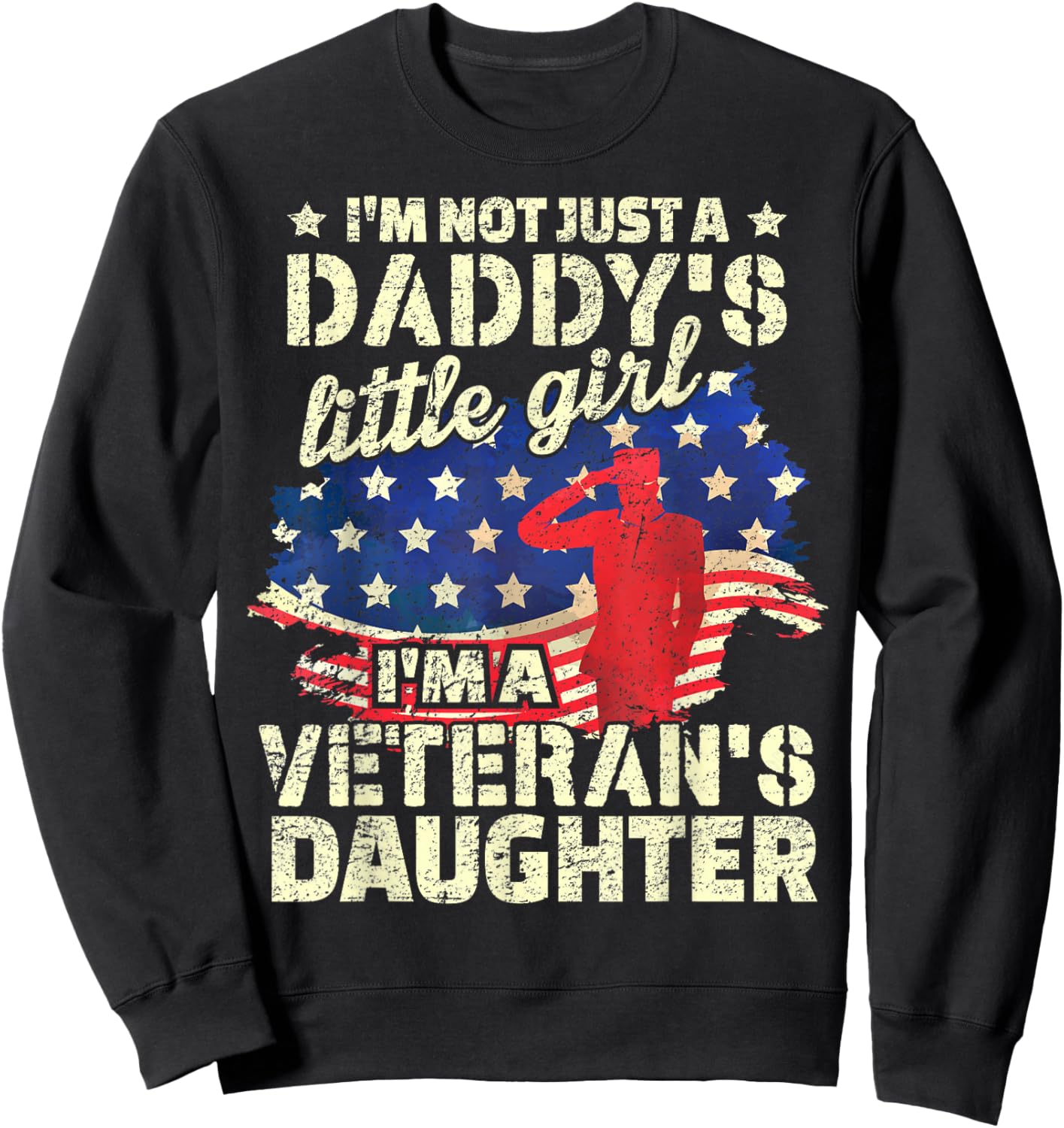 Proud Daughter of a Veteran, Veterans Day Veteran's Daughter Sweatshirt - Sweatshirt | Black