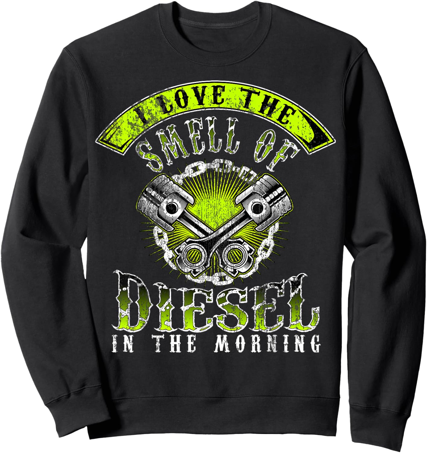I Love The Smell Of Diesel In The Morning Cool Trucker Sweatshirt - Sweatshirt | Black