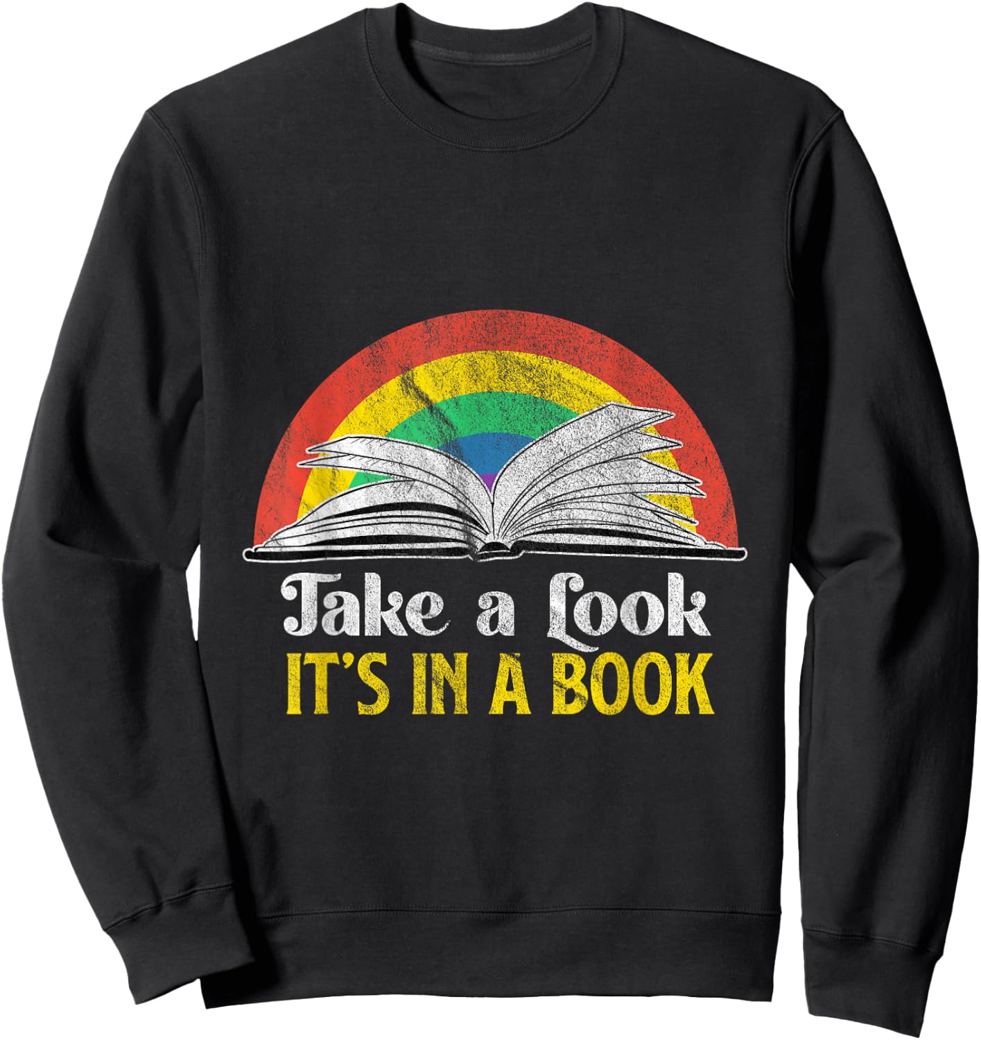 Take A Look It's A Book Retro Rainbow Gift Sweatshirt - Sweatshirt | Black