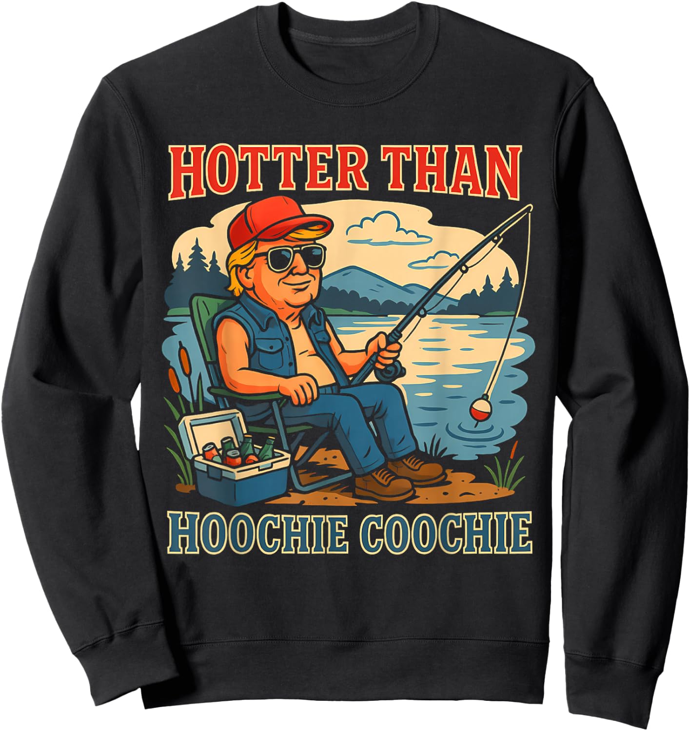 Hotter Than a Hoochie Coochie Funny Fishing Retro Dad Sweatshirt - Sweatshirt | Black