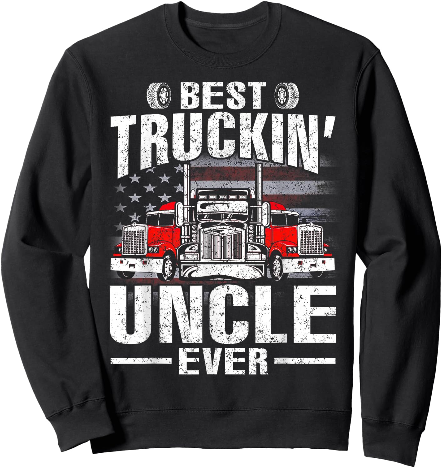 Best Truckin' Uncle Ever USA Flag Men Sweatshirt - Sweatshirt | Black