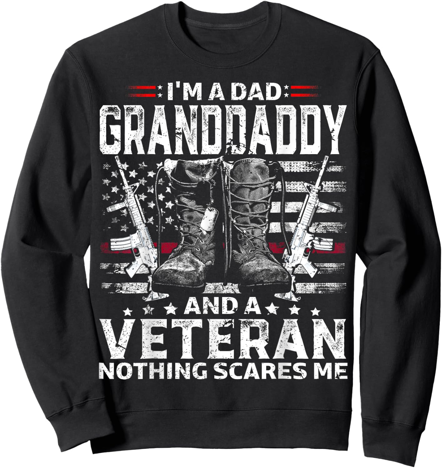 I'm A Dad Granddaddy Veteran Sweatshirt - Sweatshirt | Black
