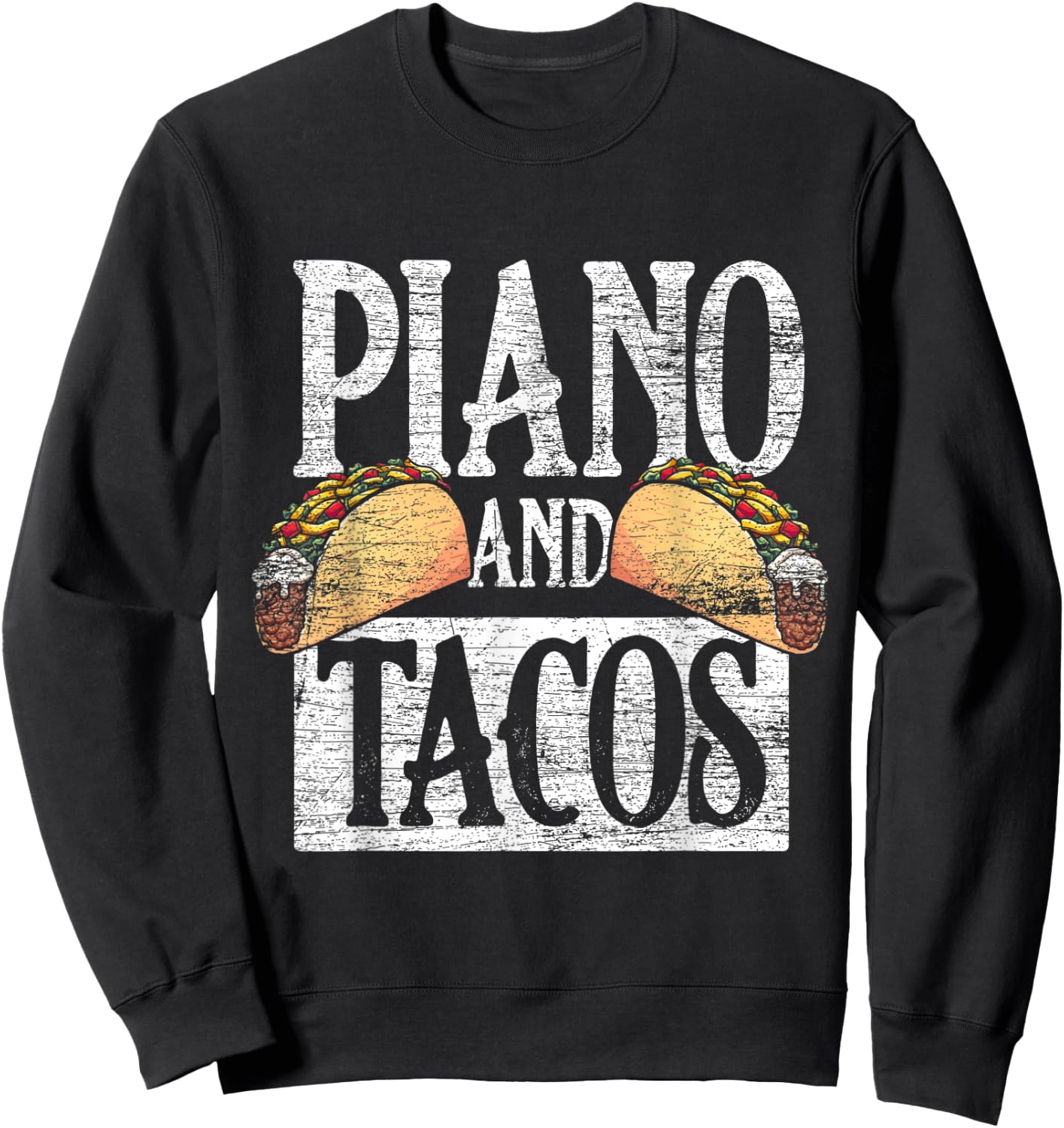 Piano - Tacos Cinco De Mayo Mexico Pianist Music Sweatshirt - Sweatshirt | Black