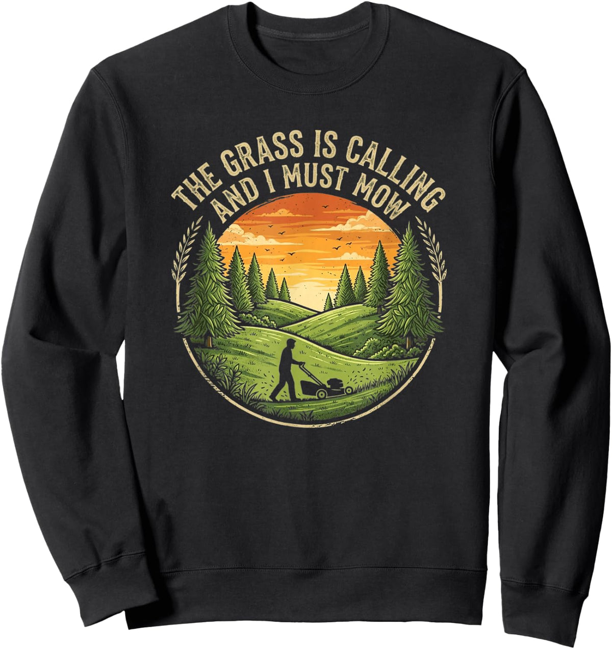 The Grass is Calling and I Must Mow Lawn Mowing Dad Humor Sweatshirt - Sweatshirt | Black