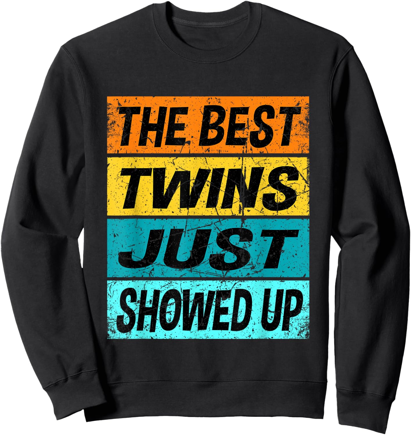 Retro Best Twins Just Showed Up Funny Twin Shirt Twinning Sweatshirt - Sweatshirt | Black