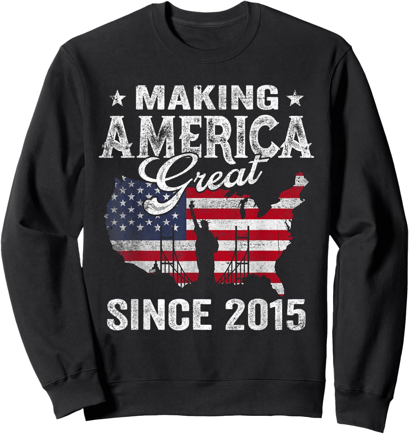 USA American Flag Making America Great Since 2015 Birthday Sweatshirt - Sweatshirt | Black