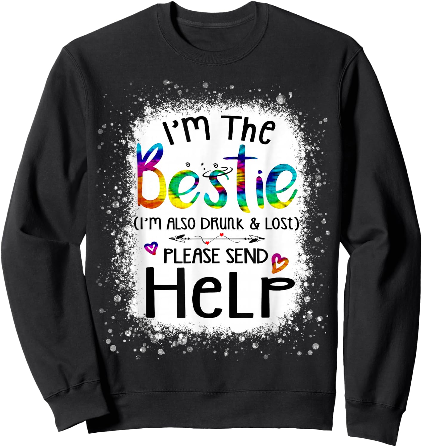 If lost or drunk please return to bestie funny help tie dye Sweatshirt - Sweatshirt | Black