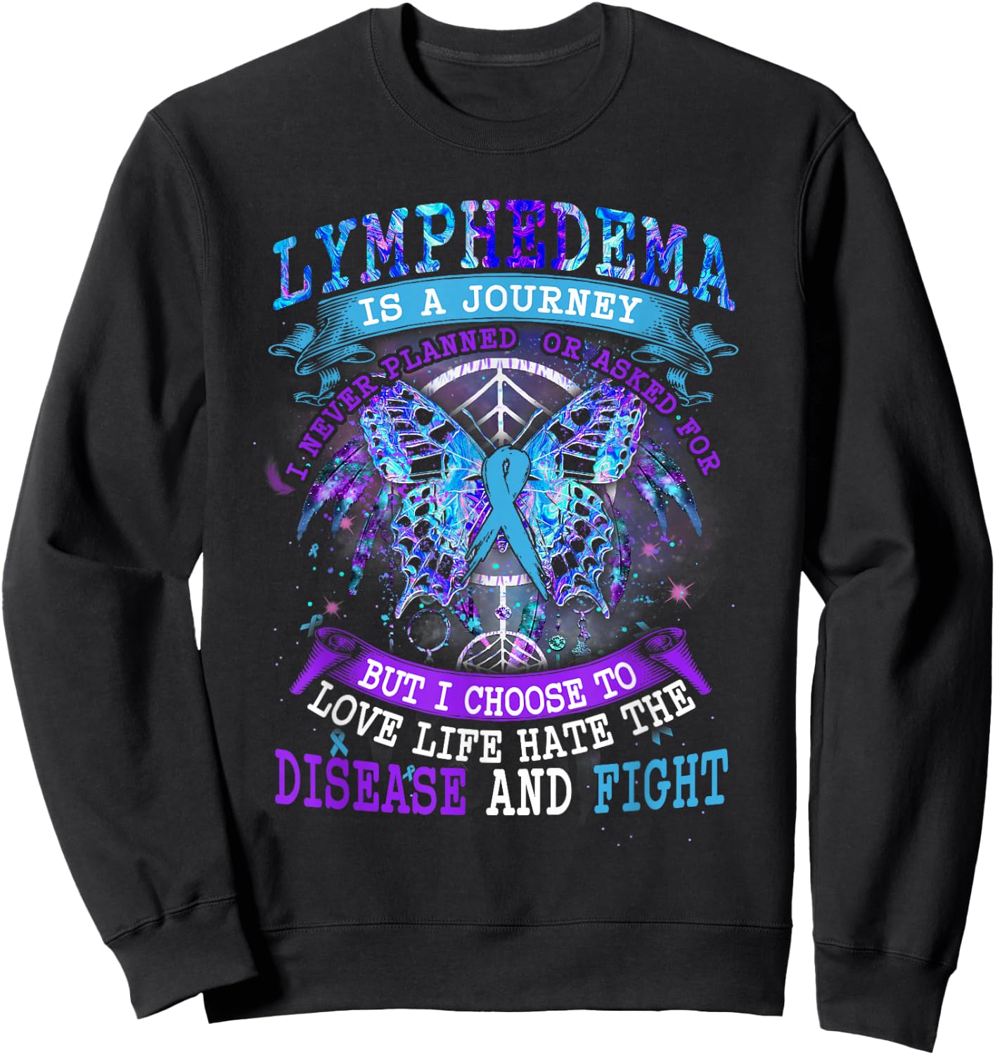 Lymphedema Is A Journey I Never Planned Butterfly Ribbon Sweatshirt - Sweatshirt | Black