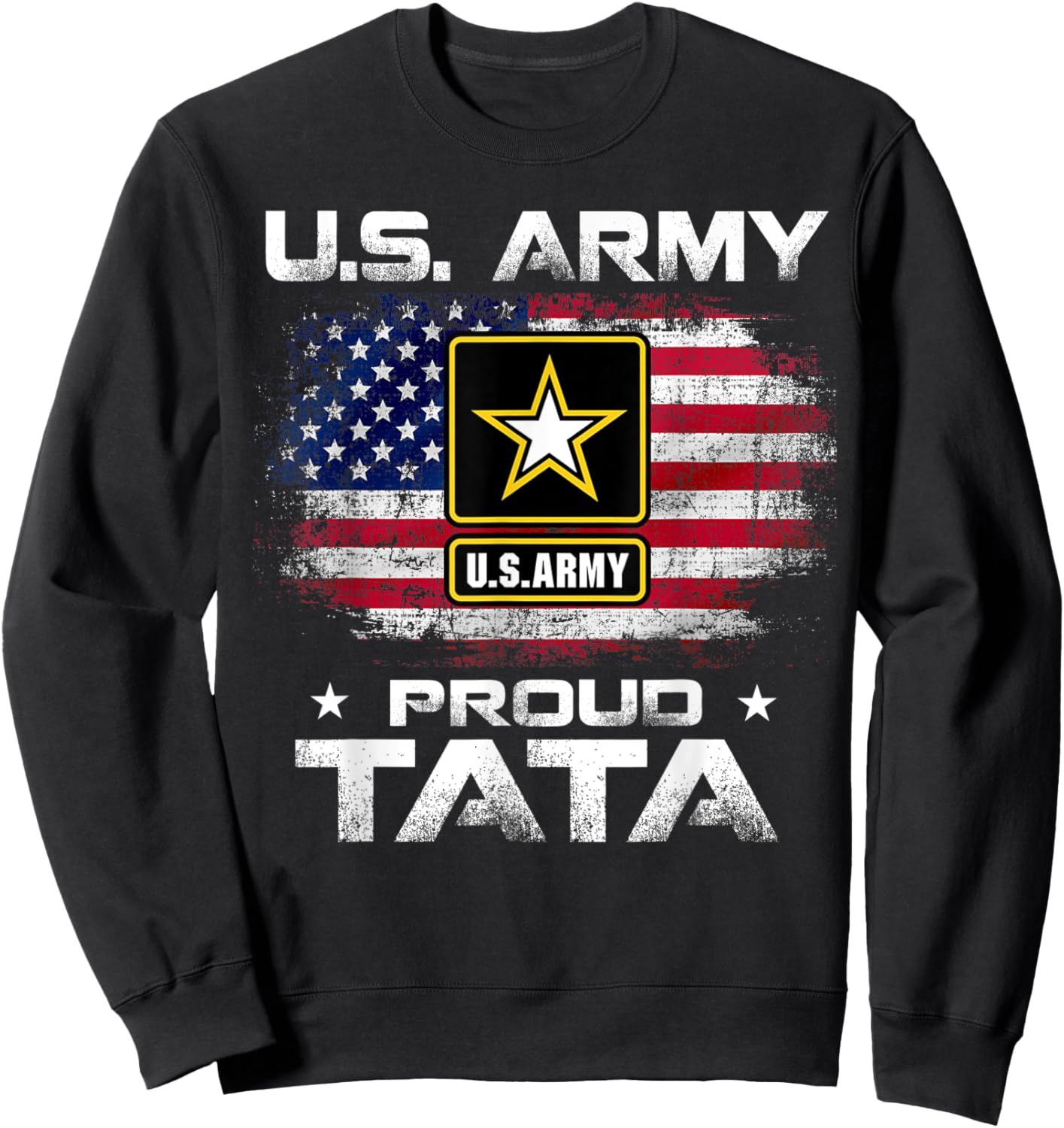 U.S Army Proud Tata With American Flag Gift Veteran Gift Sweatshirt - Sweatshirt | Black