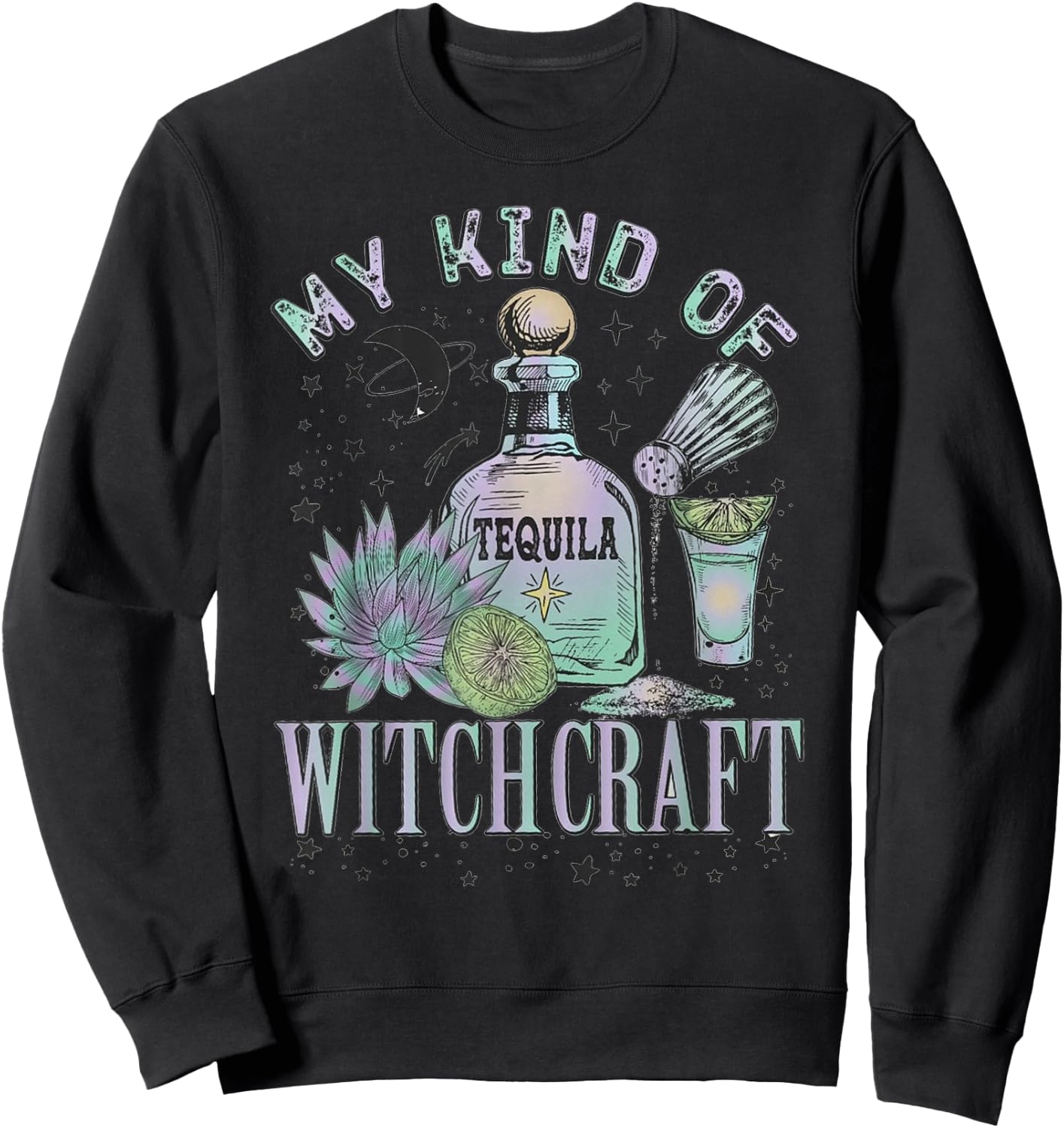 My Kind Of Witchcraft Tequila Funny Halloween Sweatshirt - Sweatshirt | Black