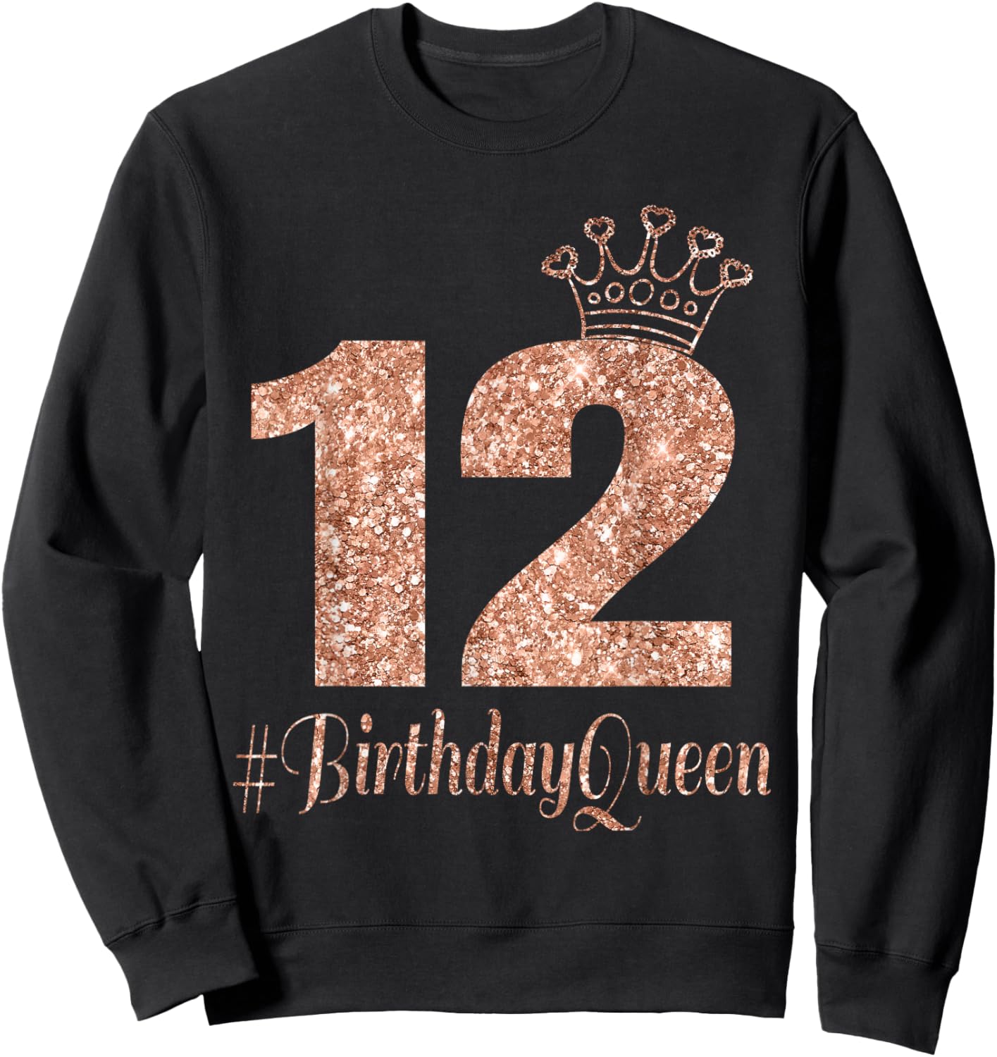 12th Birthday Gifts Girls Rose Colored 12 Bday Crown Sweatshirt - Sweatshirt | Black