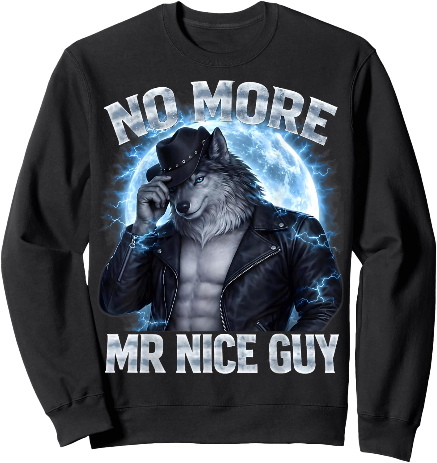 No More Mr Nice Guy Cringe Alpha Wolf Daddy Gifts for Sweatshirt - Sweatshirt | Black