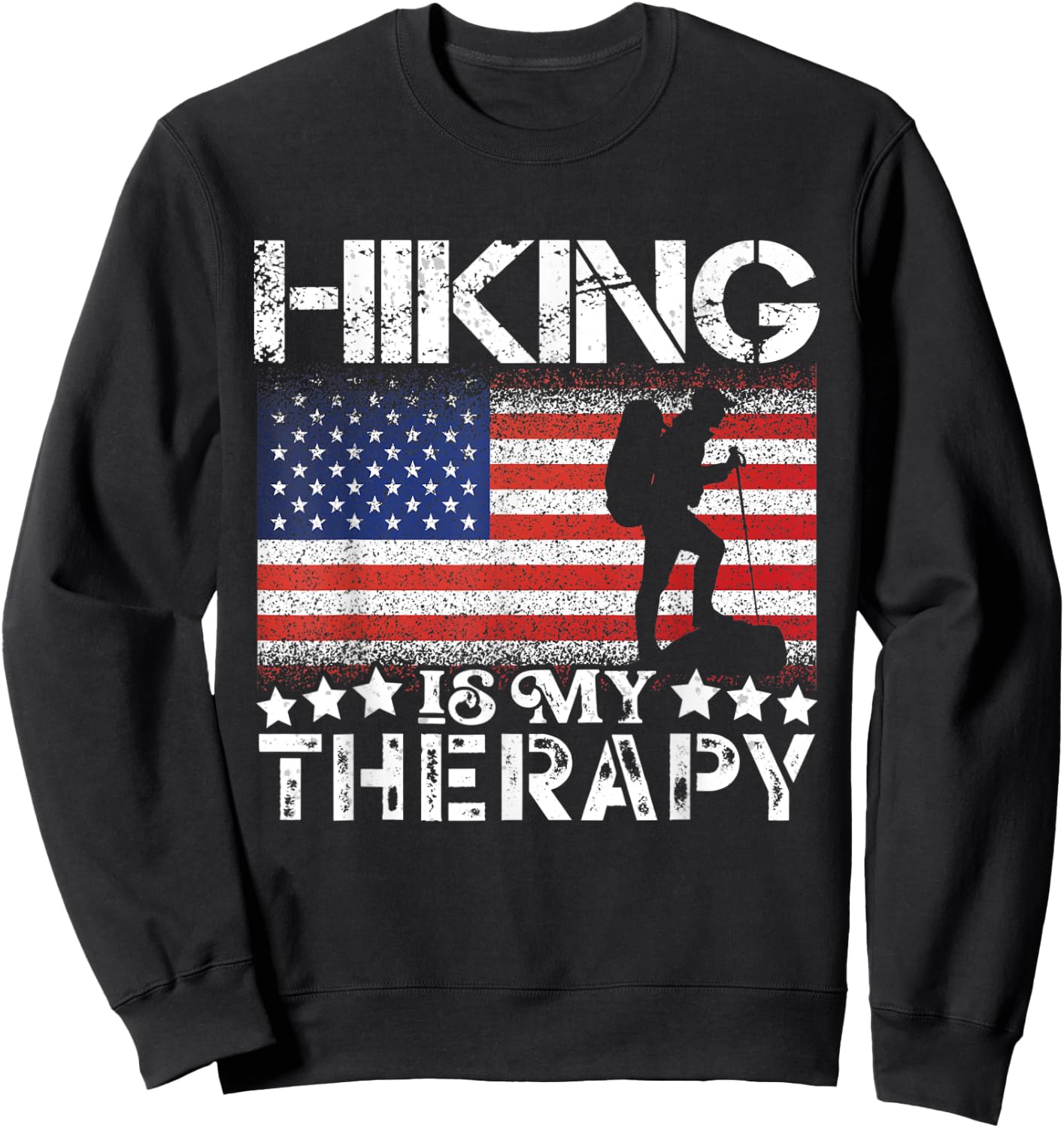 Patriotic Flags Hiking is My Therapy Hiking Lovers USA Sweatshirt - Sweatshirt | Black