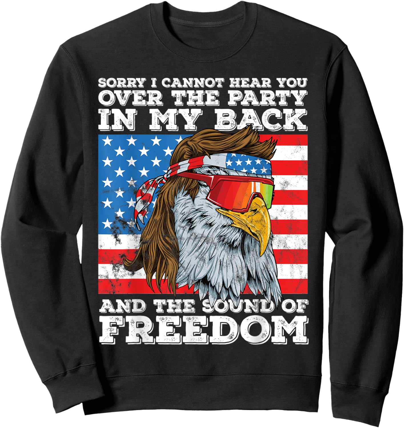 Eagle Mullet Party in the Back Sound of Freedom 4th of July Women Men Sweatshirt - Sweatshirt | Black