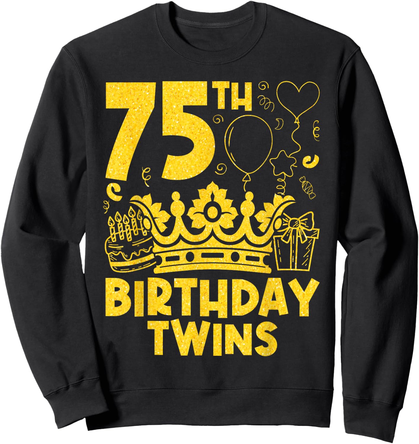 75th Birthday Twins 75 Years Old Twin Brother And Sister Sweatshirt - Sweatshirt | Black