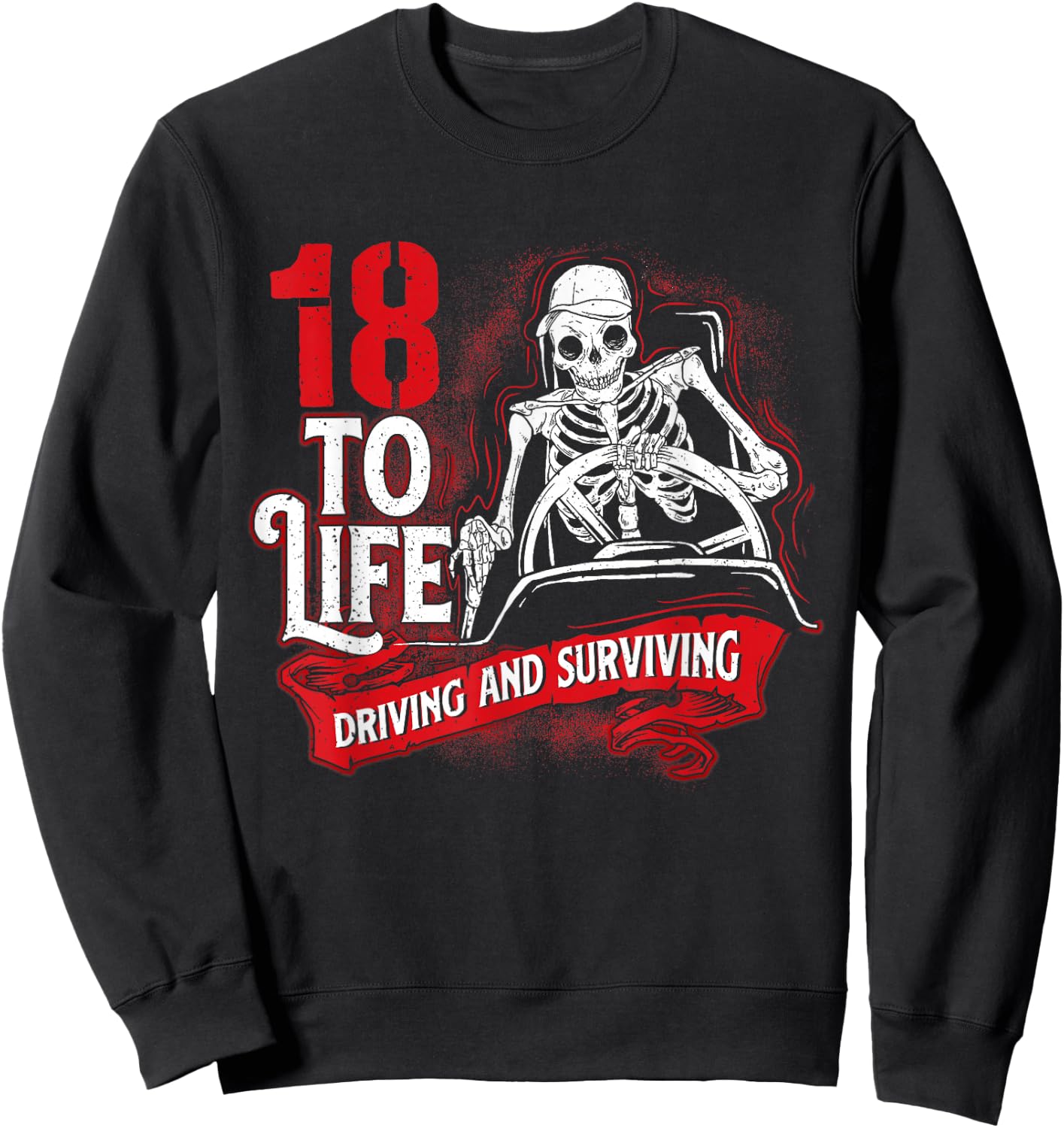 18 To Life - Semi Truck Driver Big Rig Trucking Truckers Sweatshirt - Sweatshirt | Black