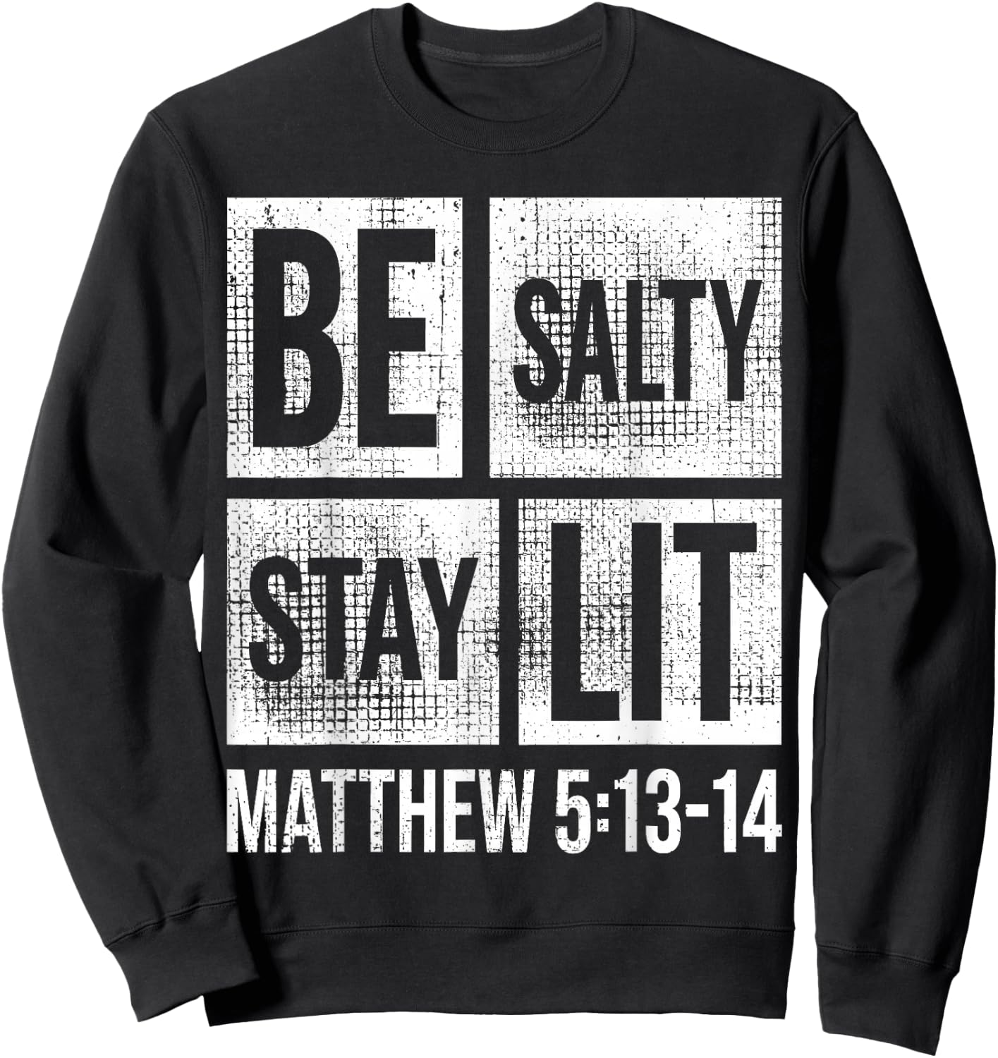 Be Salty Stay Lit Matthew 5:13-14 Christian Bible Verse Meme Sweatshirt - Sweatshirt | Black