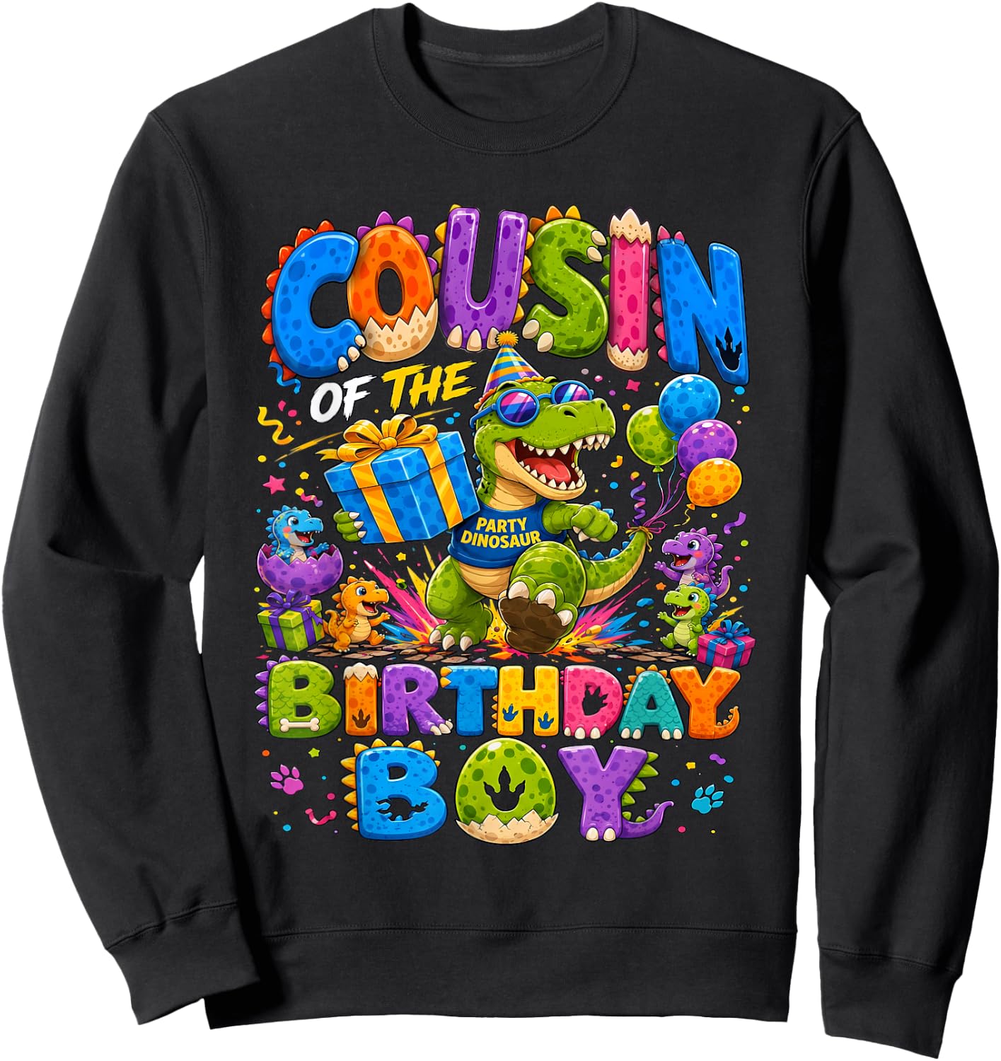 Cousin of The Birthday Boy T-Rex Dinosaur Sweatshirt - Sweatshirt | Black