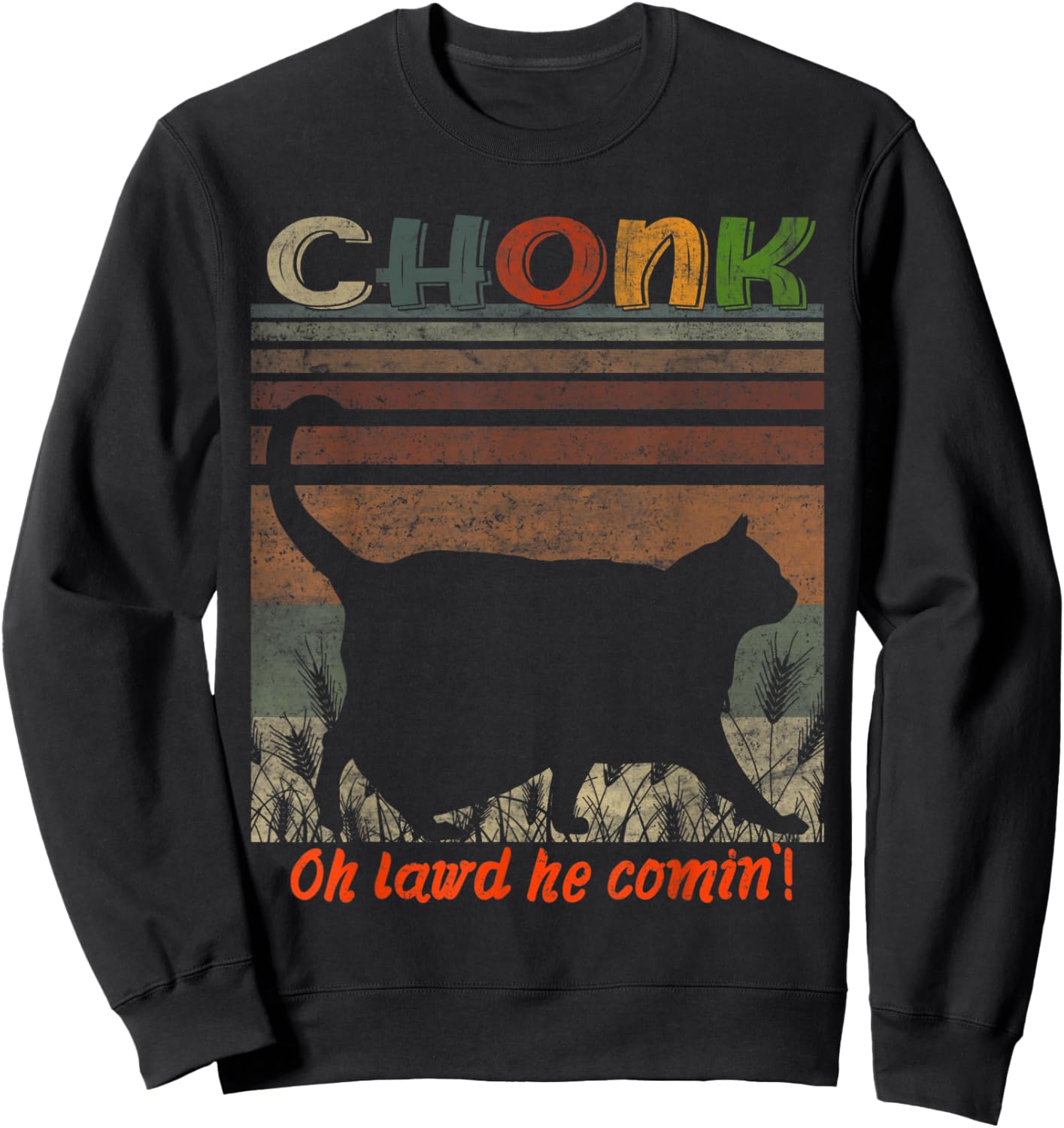 Oh Lord He Coming Chonk Scale Cat Meme Memes Men Women Kids Sweatshirt - Sweatshirt | Black