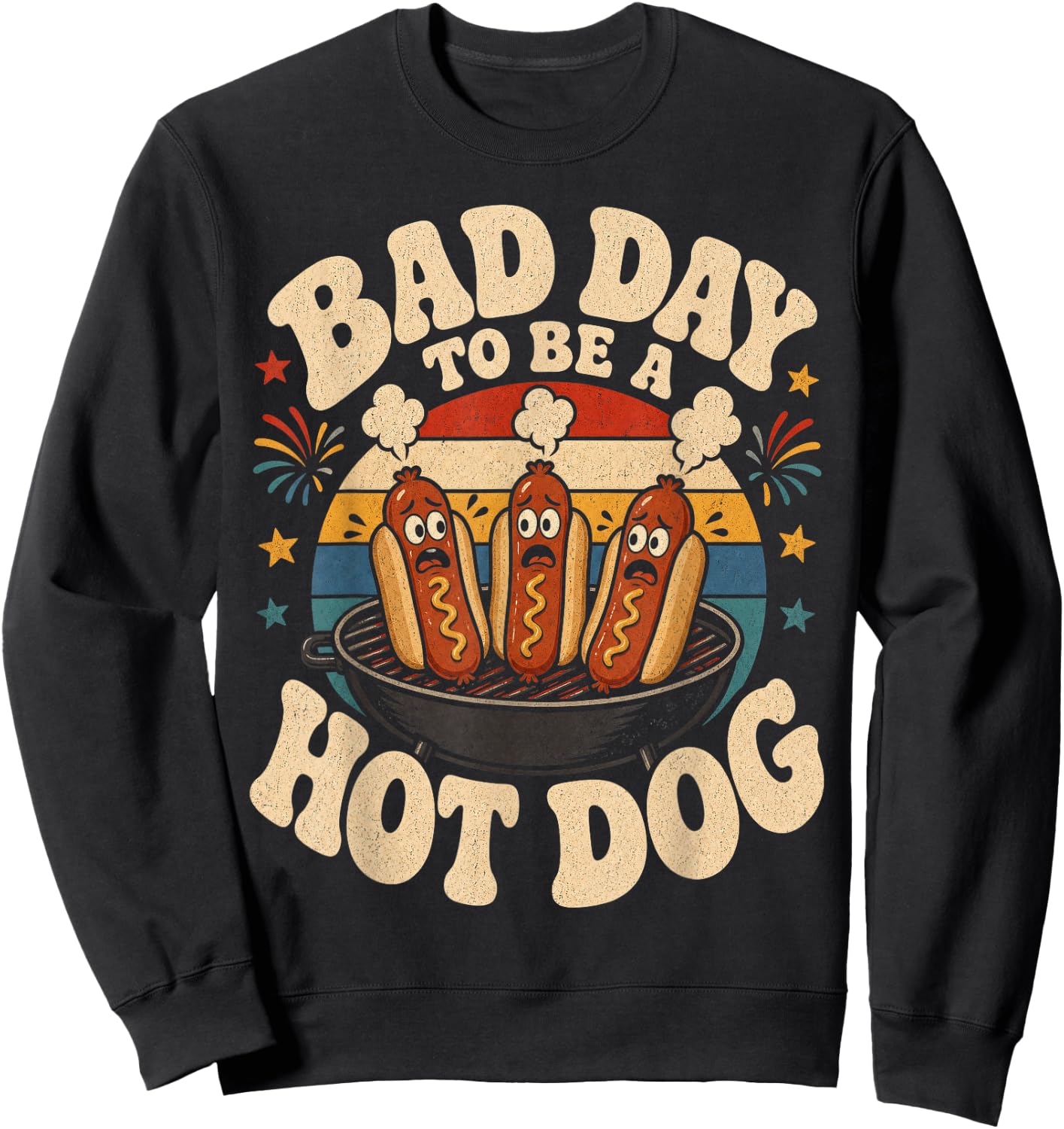 Bad Day to Be A Hot Dog Cookout Food Humor Sweatshirt - Sweatshirt | Black