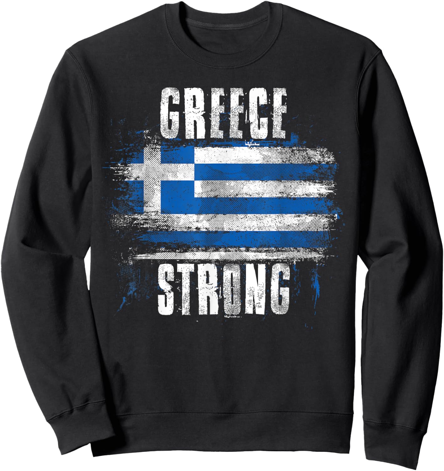 Greece Strong Distressed Flag - Greek Pride Sweatshirt - Sweatshirt | Black