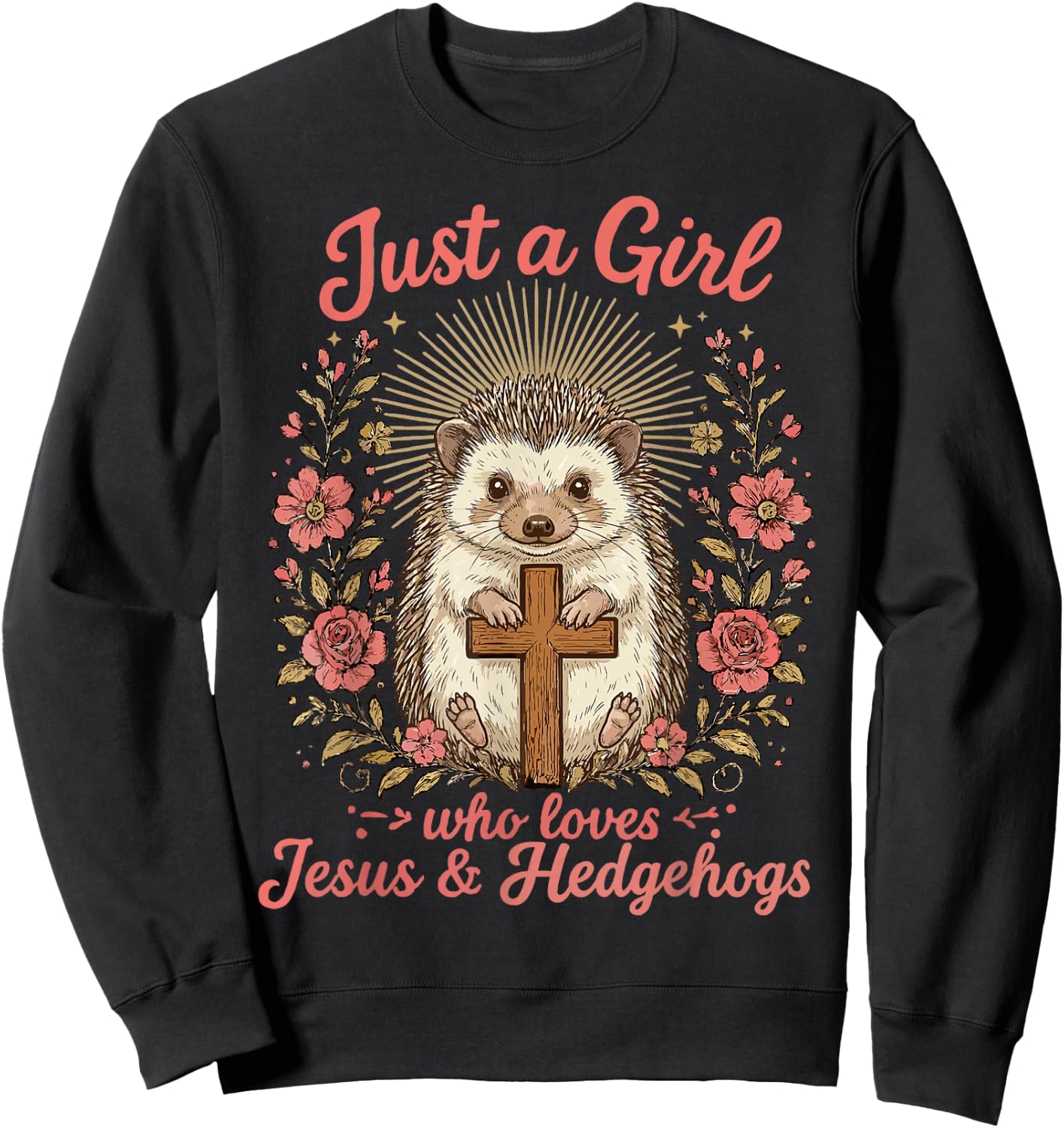Just a Girl who Loves Jesus and Hedgehogs Christian Sweatshirt - Sweatshirt | Black