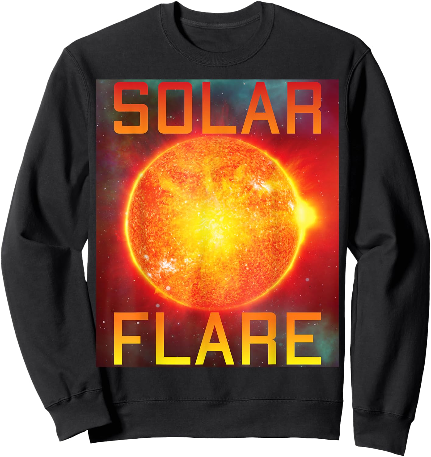 Solar Flare Space Sun Science Aerospace Engineer Astronaut Sweatshirt - Sweatshirt | Black