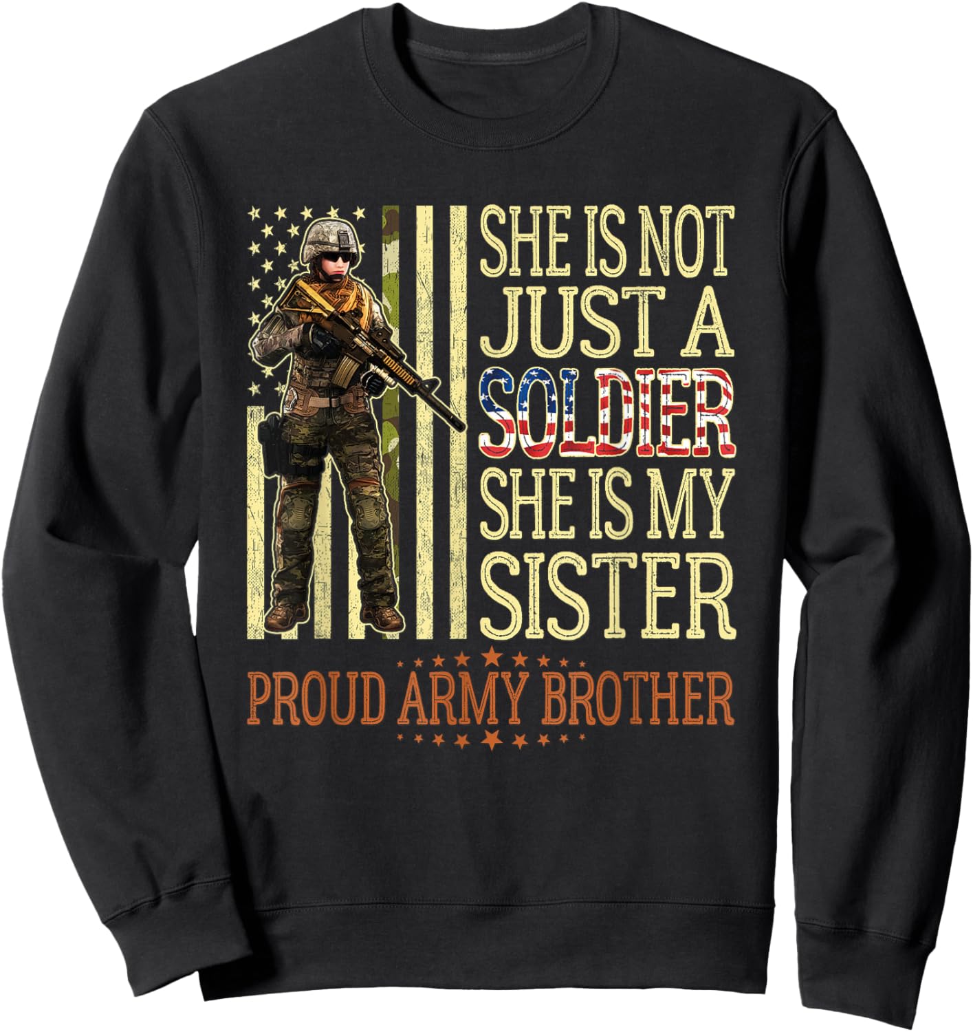 My Sister Is My Soldier Hero Proud Army Brother Sibling Gift Sweatshirt - Sweatshirt | Black
