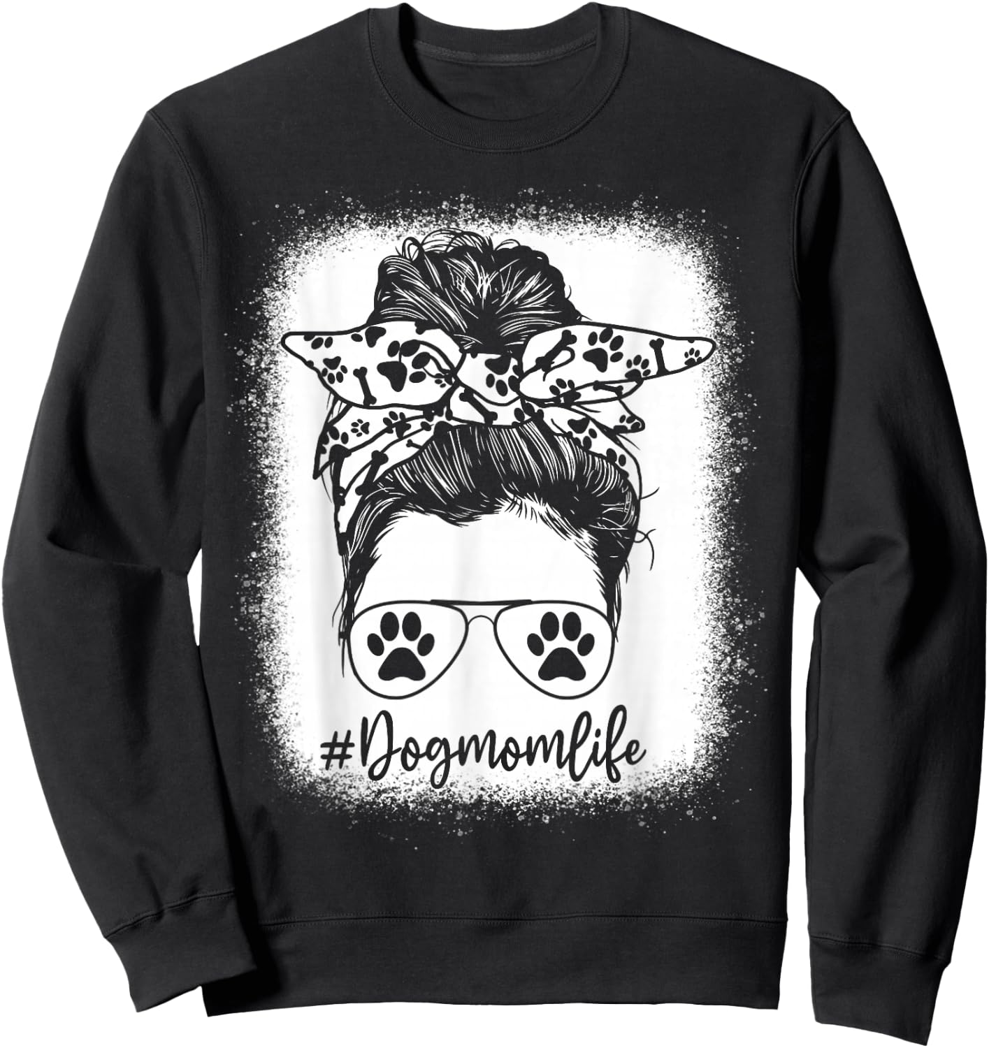 Women Bleached Dog Mom Life Messy Bun Paw Dog Lover Sweatshirt - Sweatshirt | Black