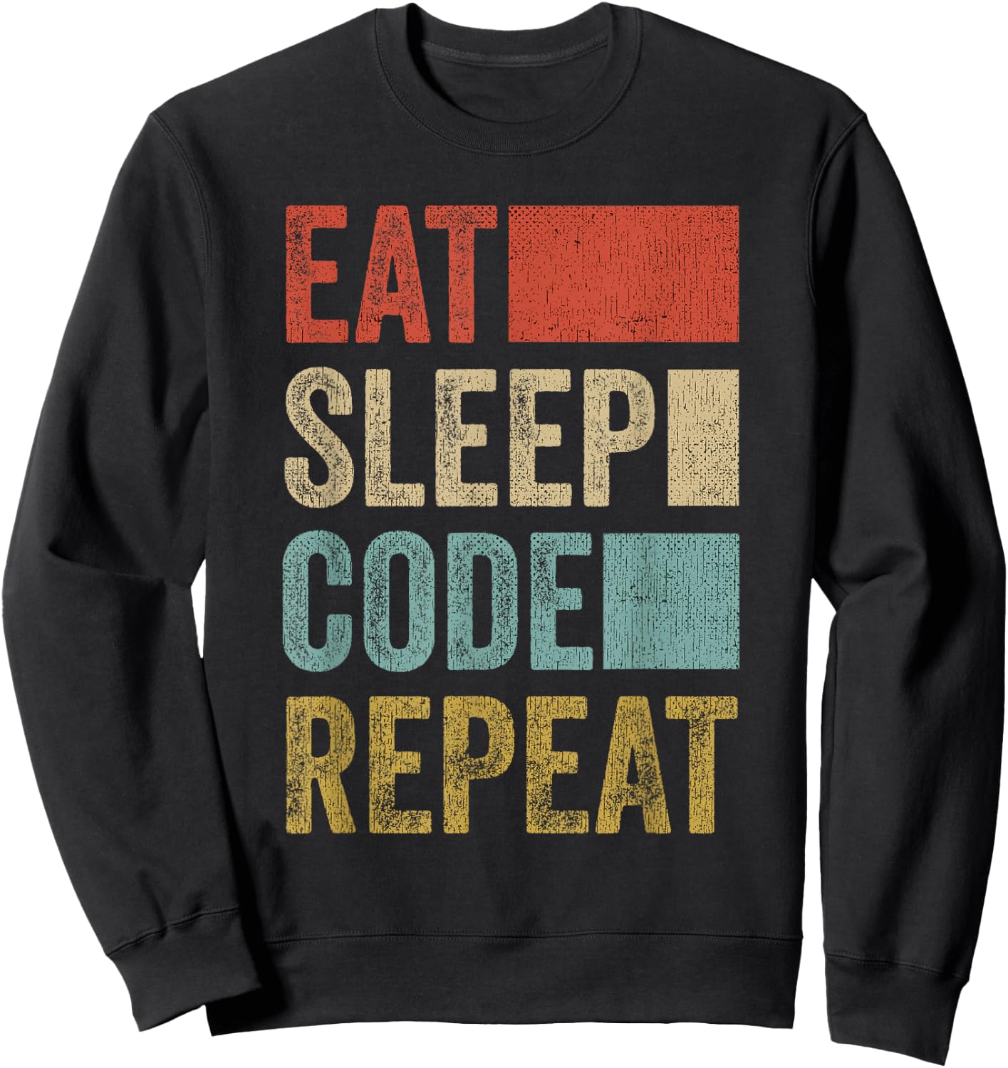Software Developer Coder Eat Sleep Code Repeat Sweatshirt - Sweatshirt | Black