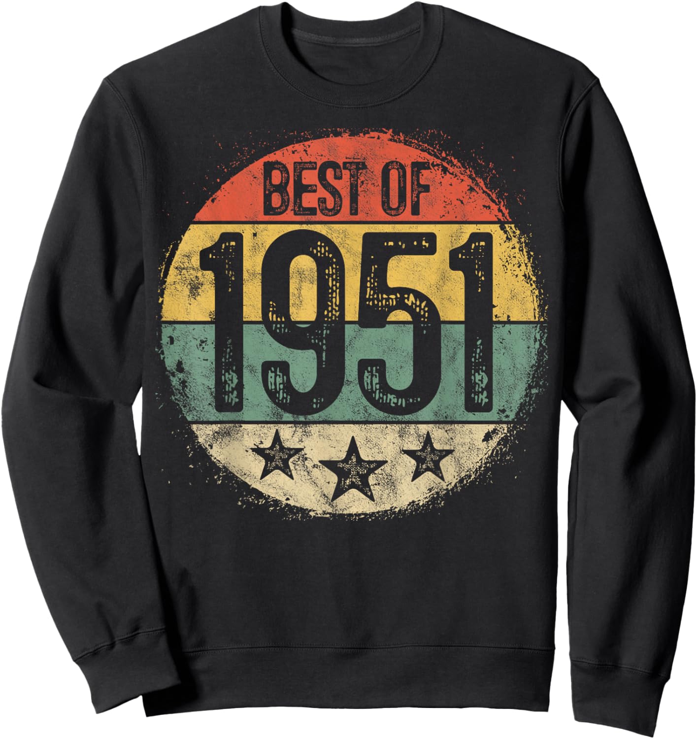 Best Of 1951 74th Birthday Gifts Women 74 Year Old Sweatshirt - Sweatshirt | Black