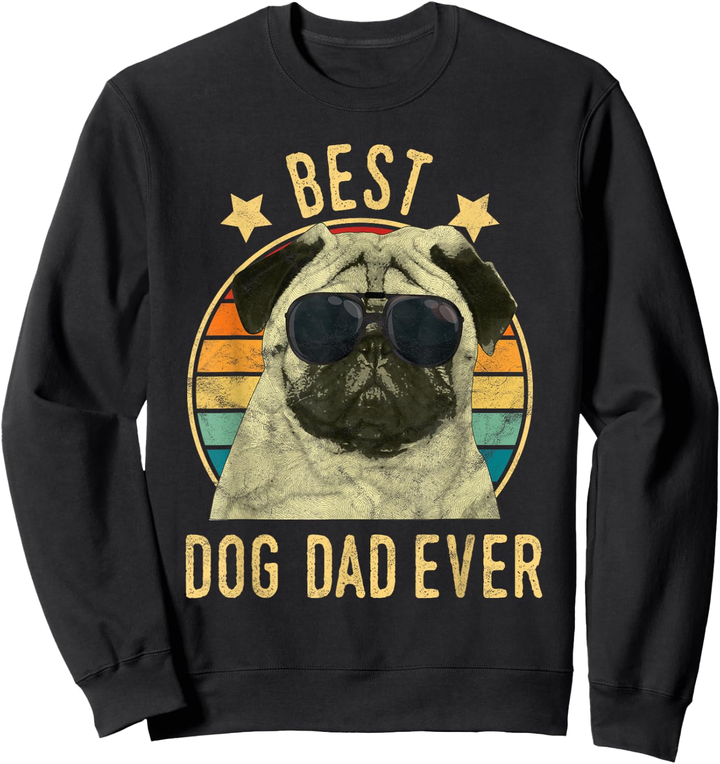 Best Dog Dad Ever Pug Father's Day Gift Sweatshirt - Sweatshirt | Black
